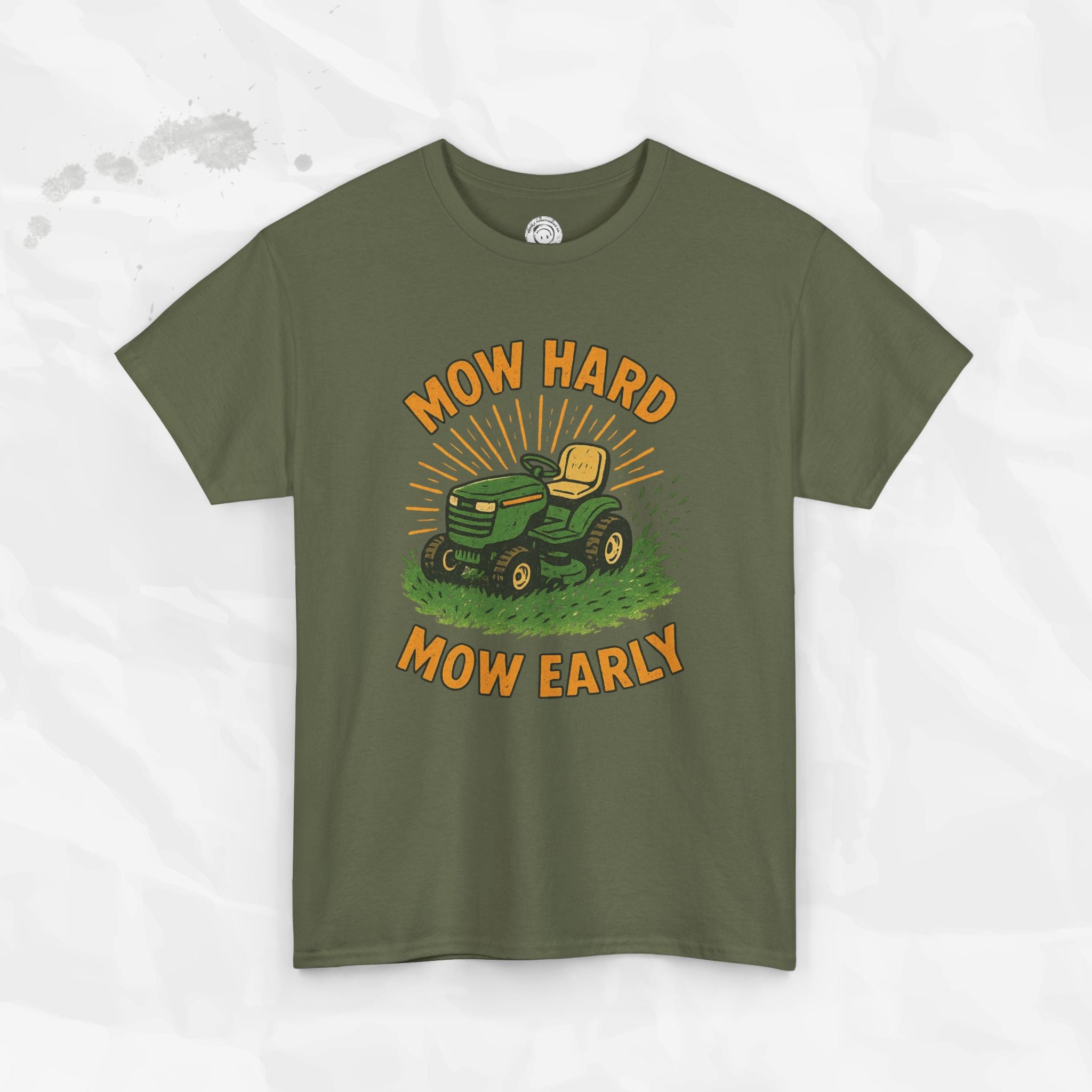 Mow Hard Mow Early - T-Shirt