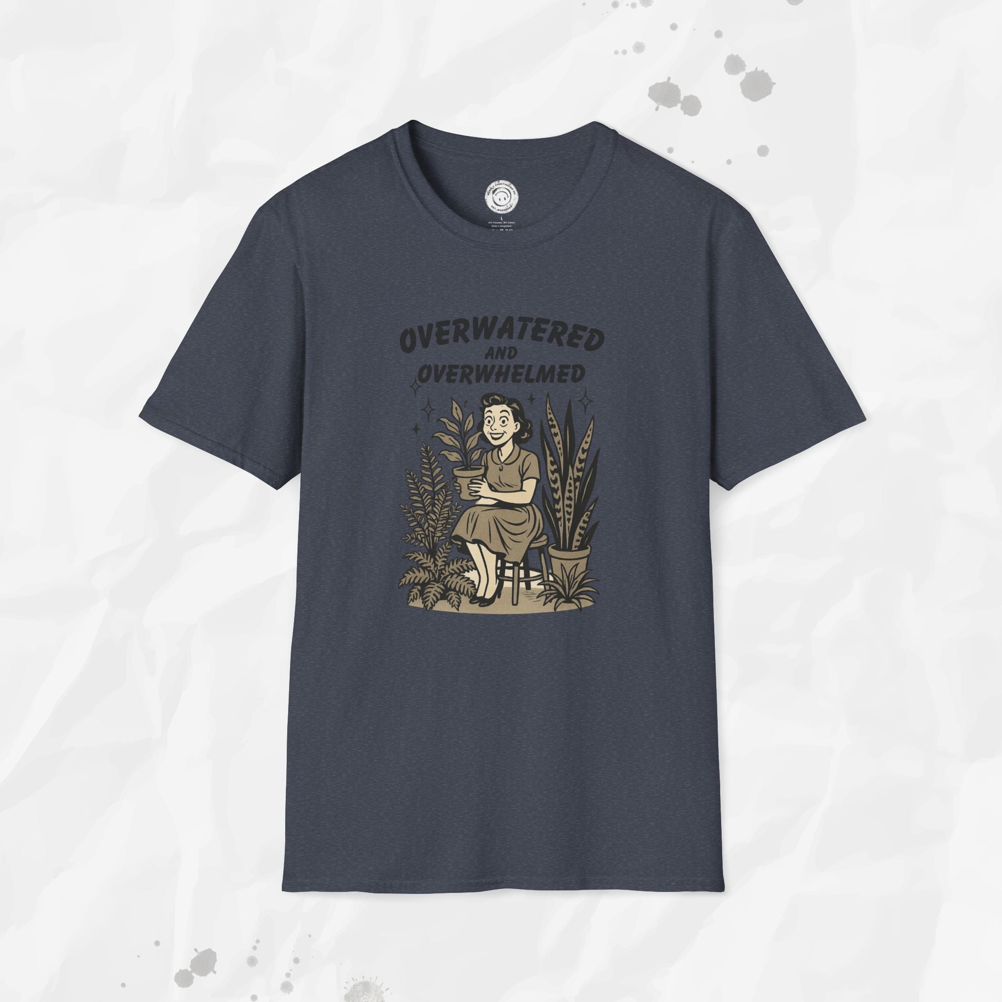 Overwatered and Overwhelmed - T-Shirt