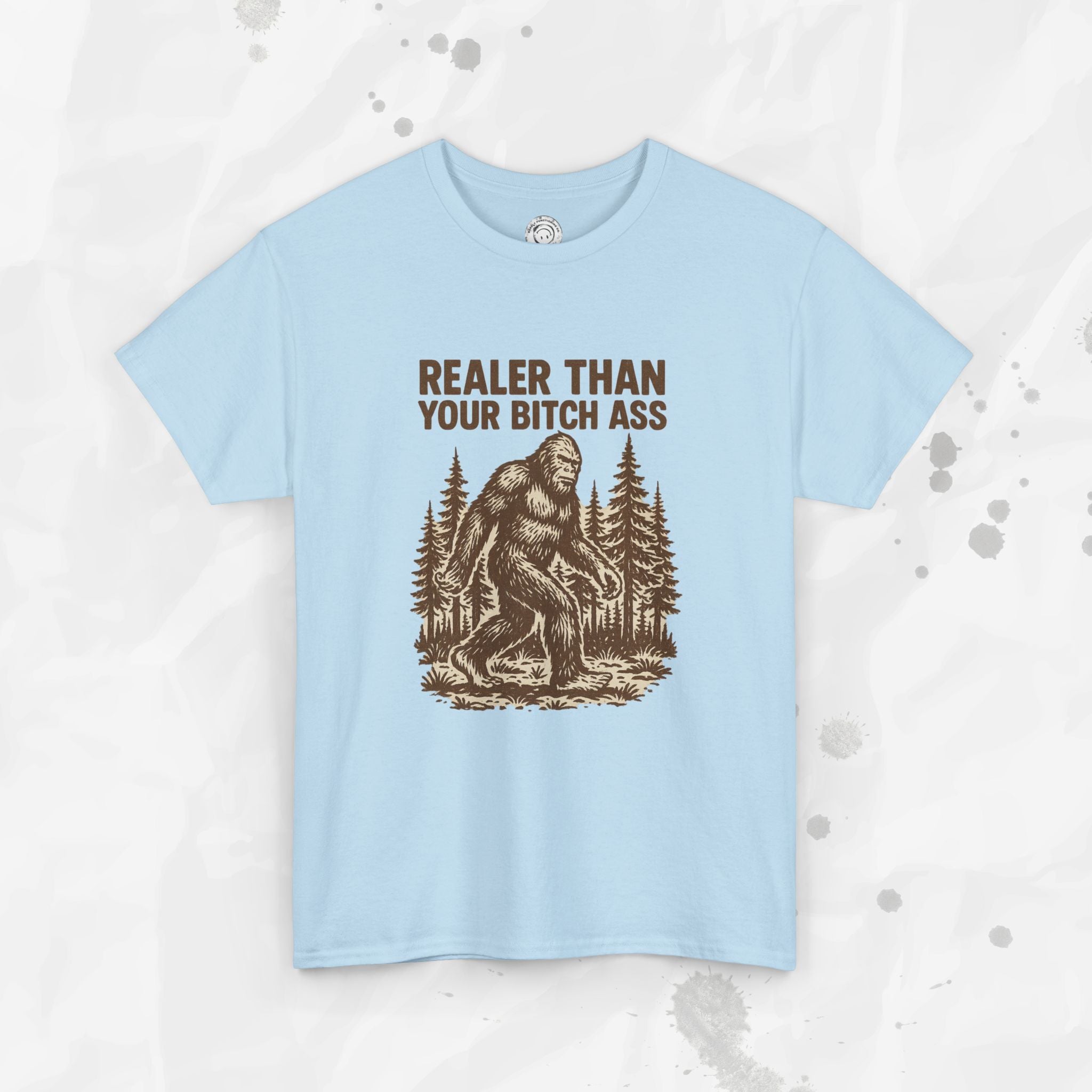 Realer Than Your Bitch Ass – T-Shirt