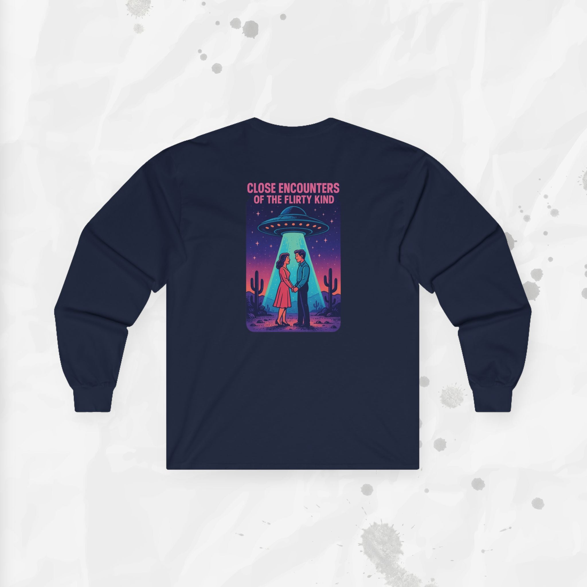 Close Encounters of the Flirty Kind – Long Sleeve T-Shirt
