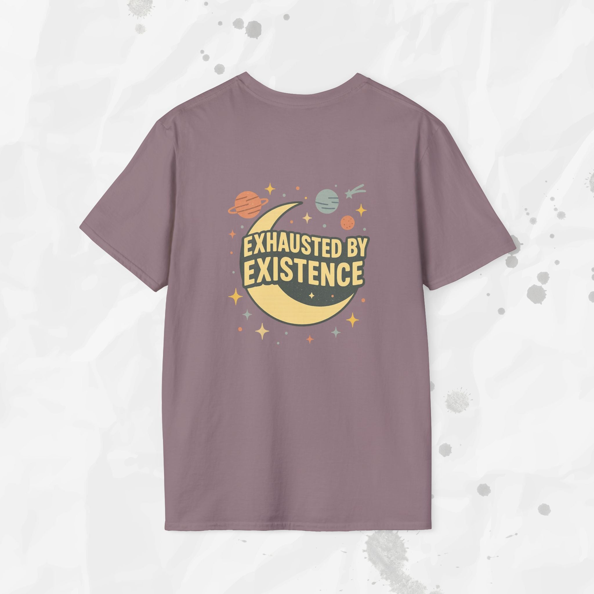 Exhausted by Existence - T-Shirt