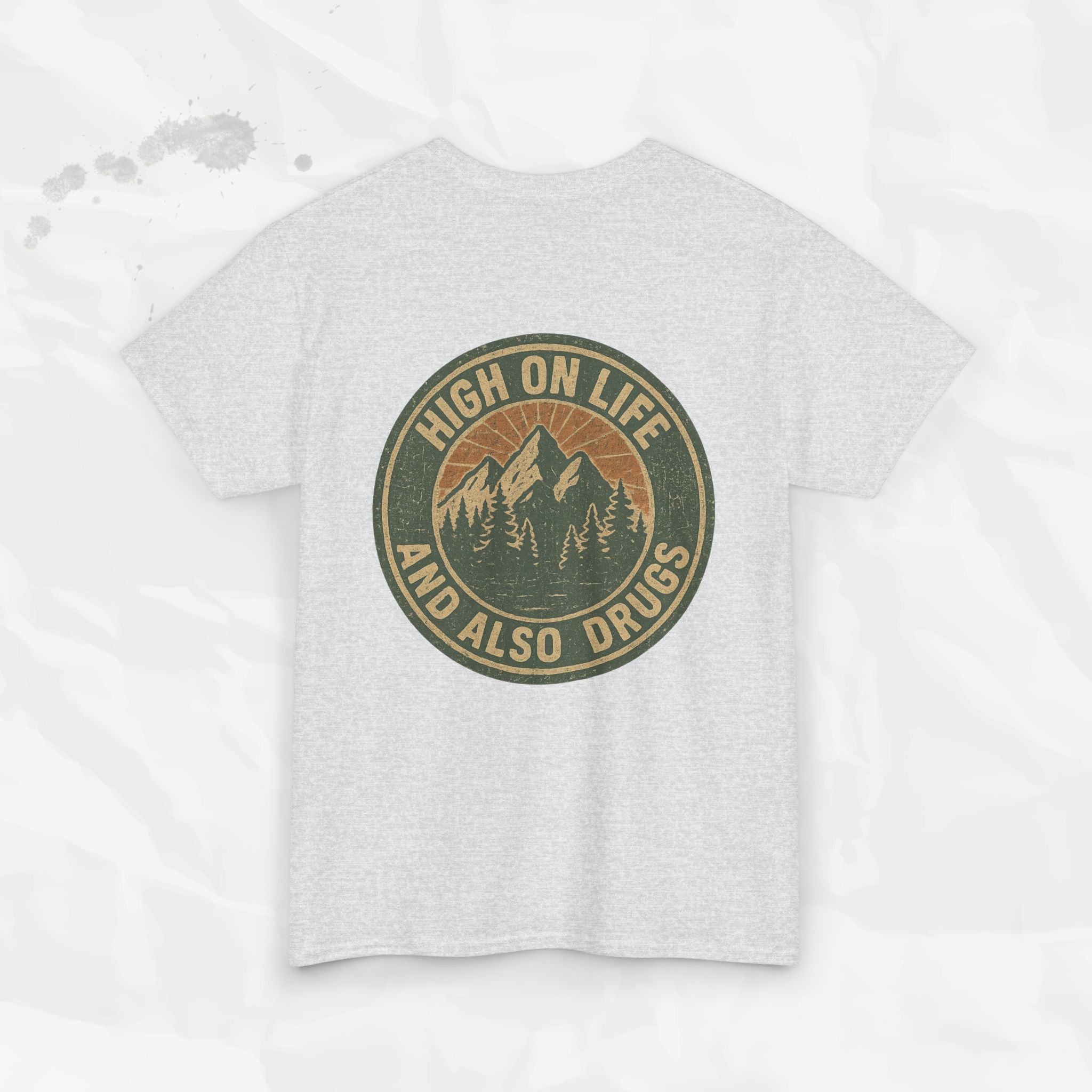 High on Life (and Also Drugs) – T-Shirt
