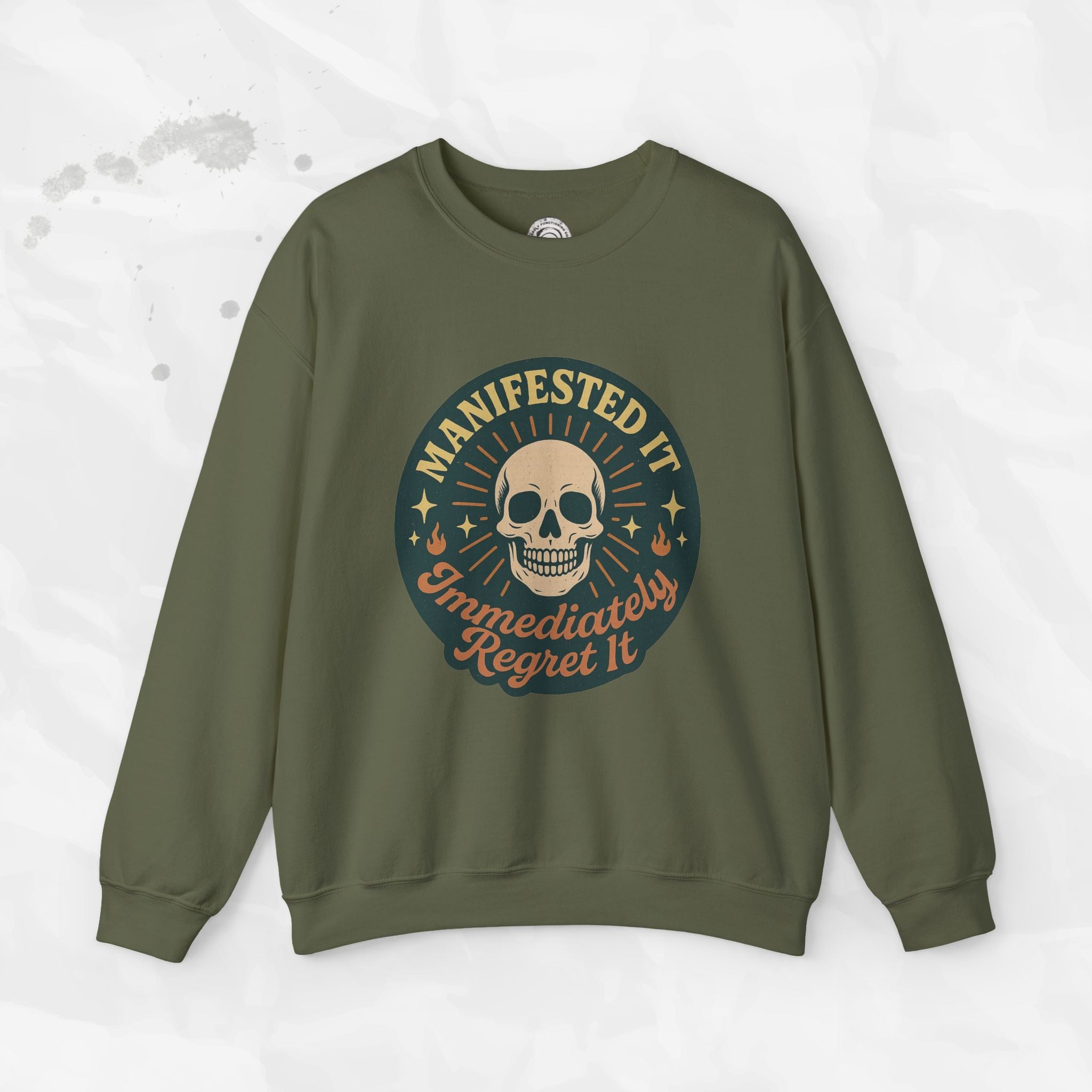 Manifested It, Immediately Regret It - Crewneck Sweatshirt