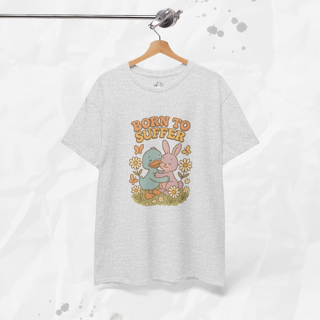 Born To Suffer - T-Shirt