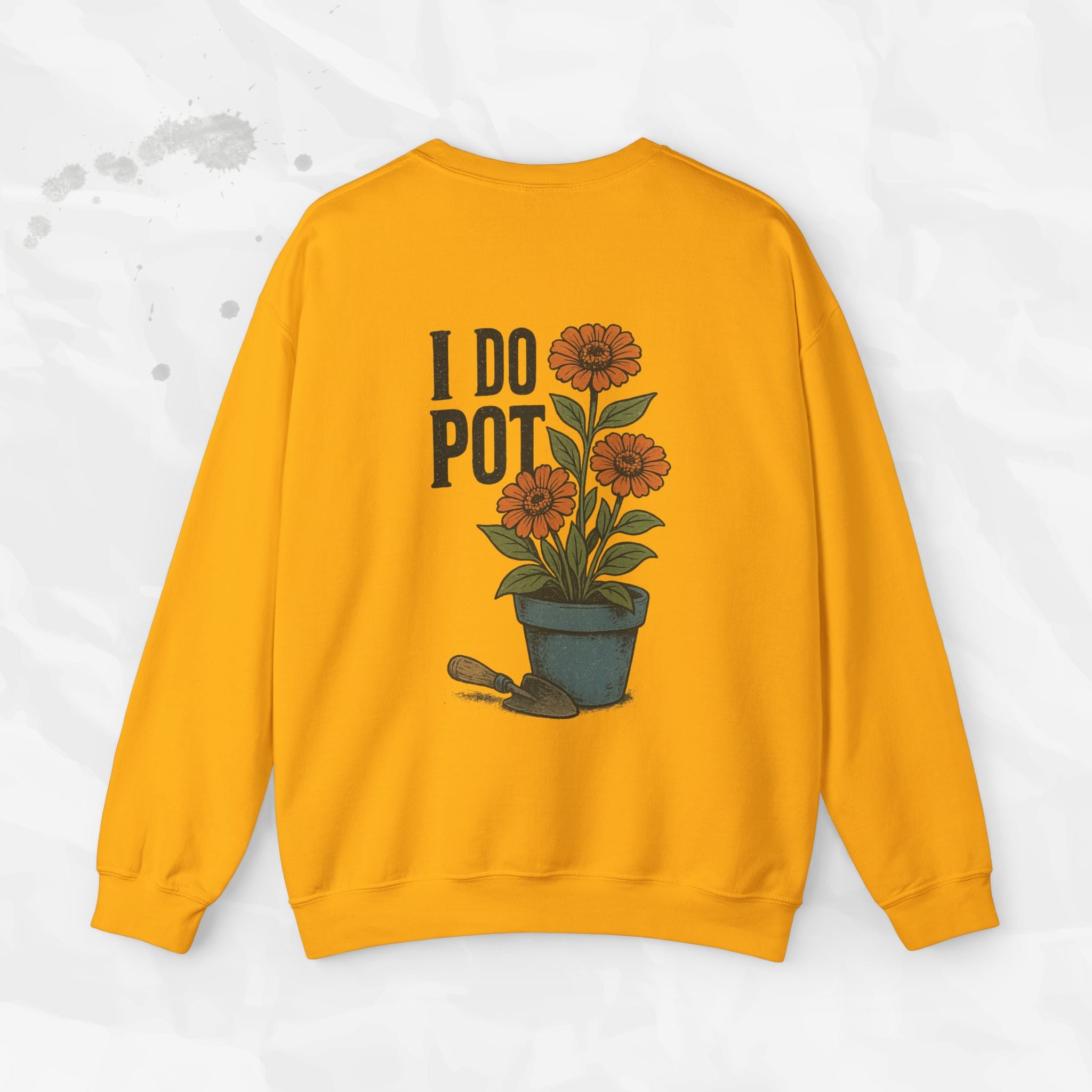 I Do Pot - Crewneck Sweatshirt