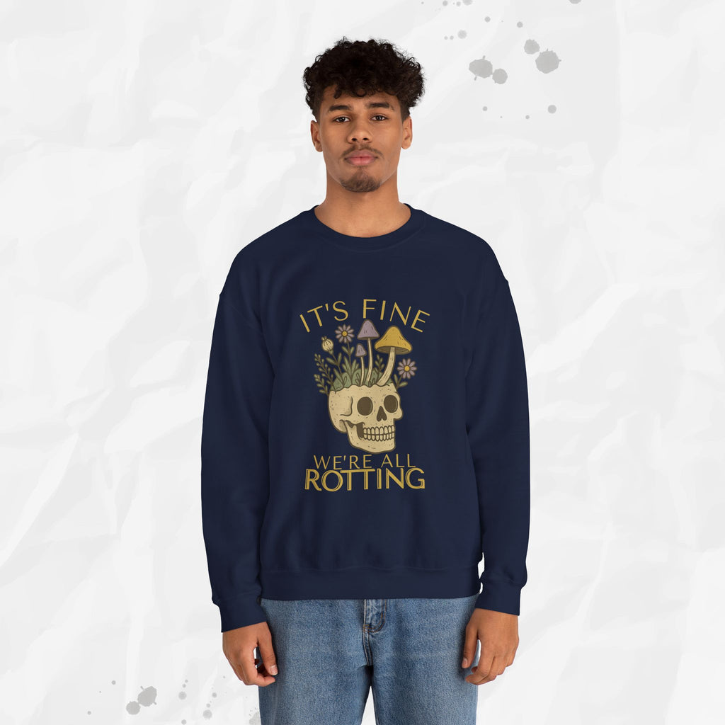 It's Fine We're All Rotting - Crewneck Sweatshirt