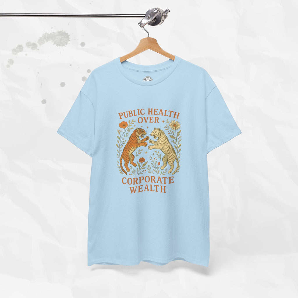 Public Health Over Corporate Wealth - T-Shirt