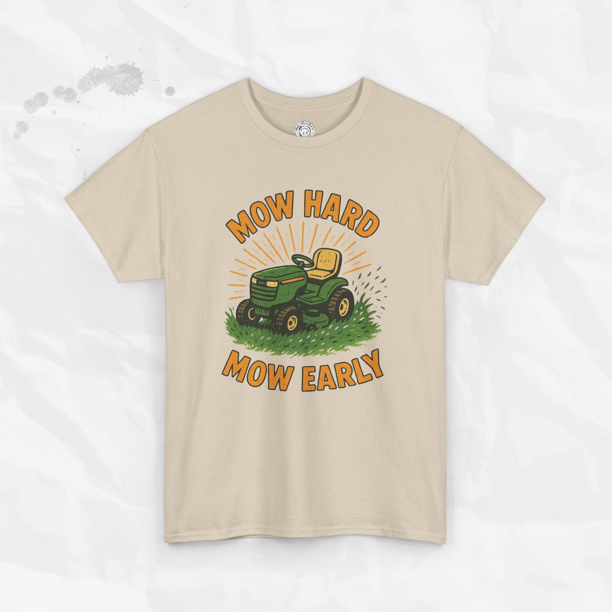 Mow Hard Mow Early - T-Shirt