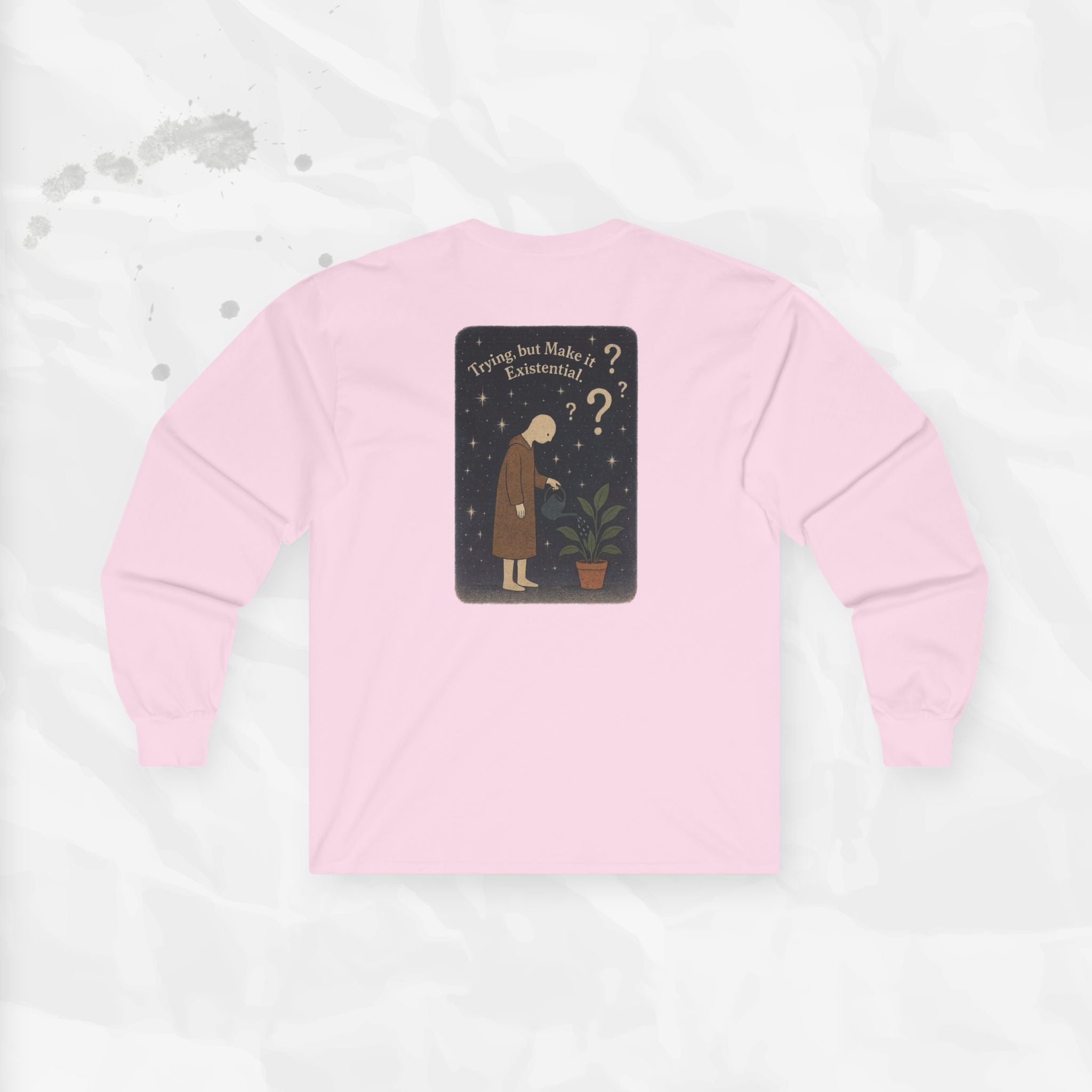 Trying, but Make it Existential - Long Sleeve T-Shirt