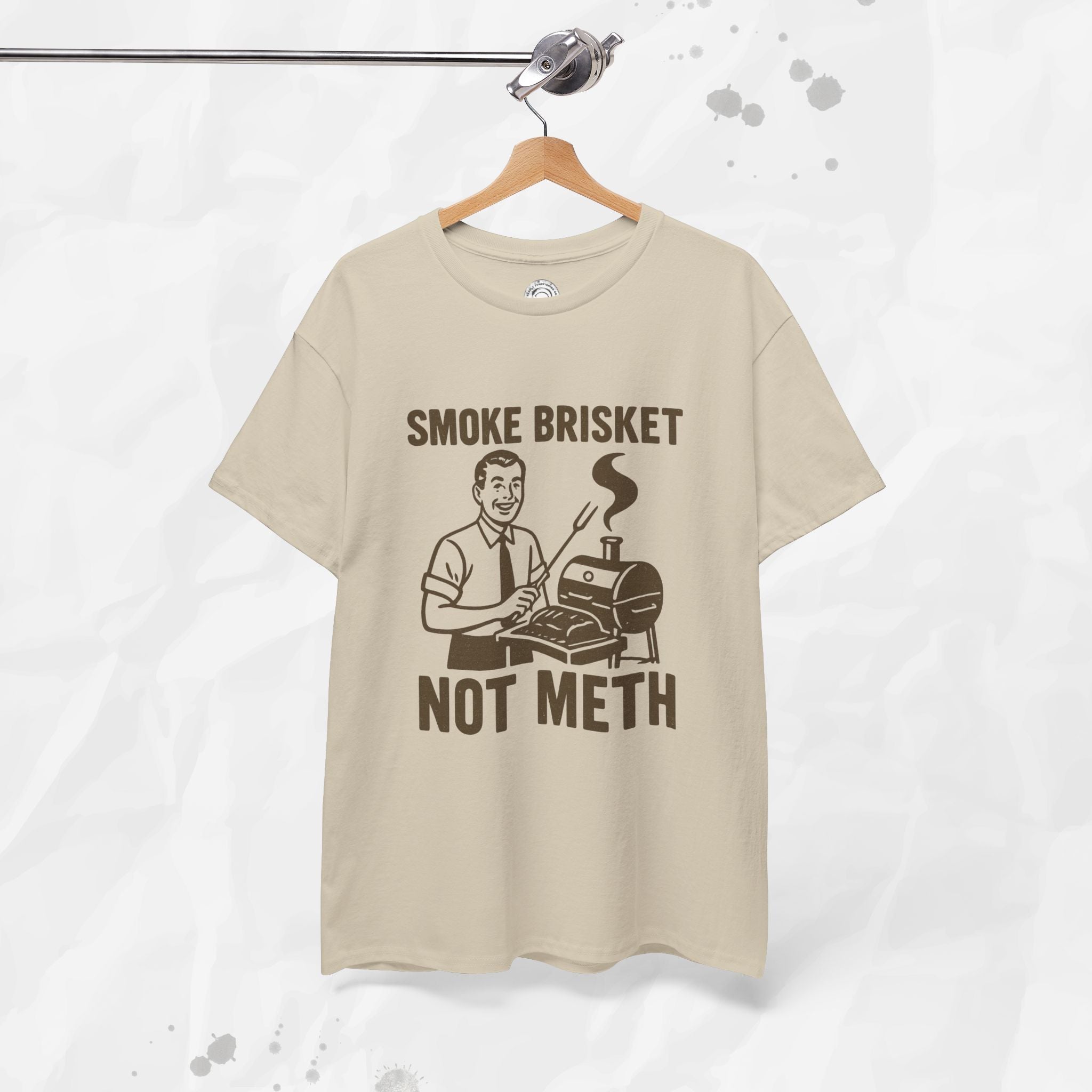 Smoke Brisket Not Meth – T Shirt