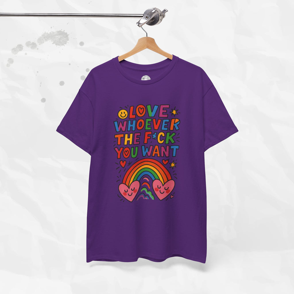 Love Whoever The F*ck You Want - T-Shirt