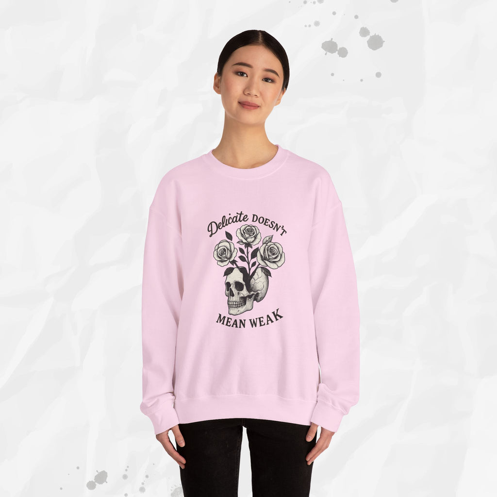 Delicate Doesnt Mean Weak - Crewneck Sweatshirt