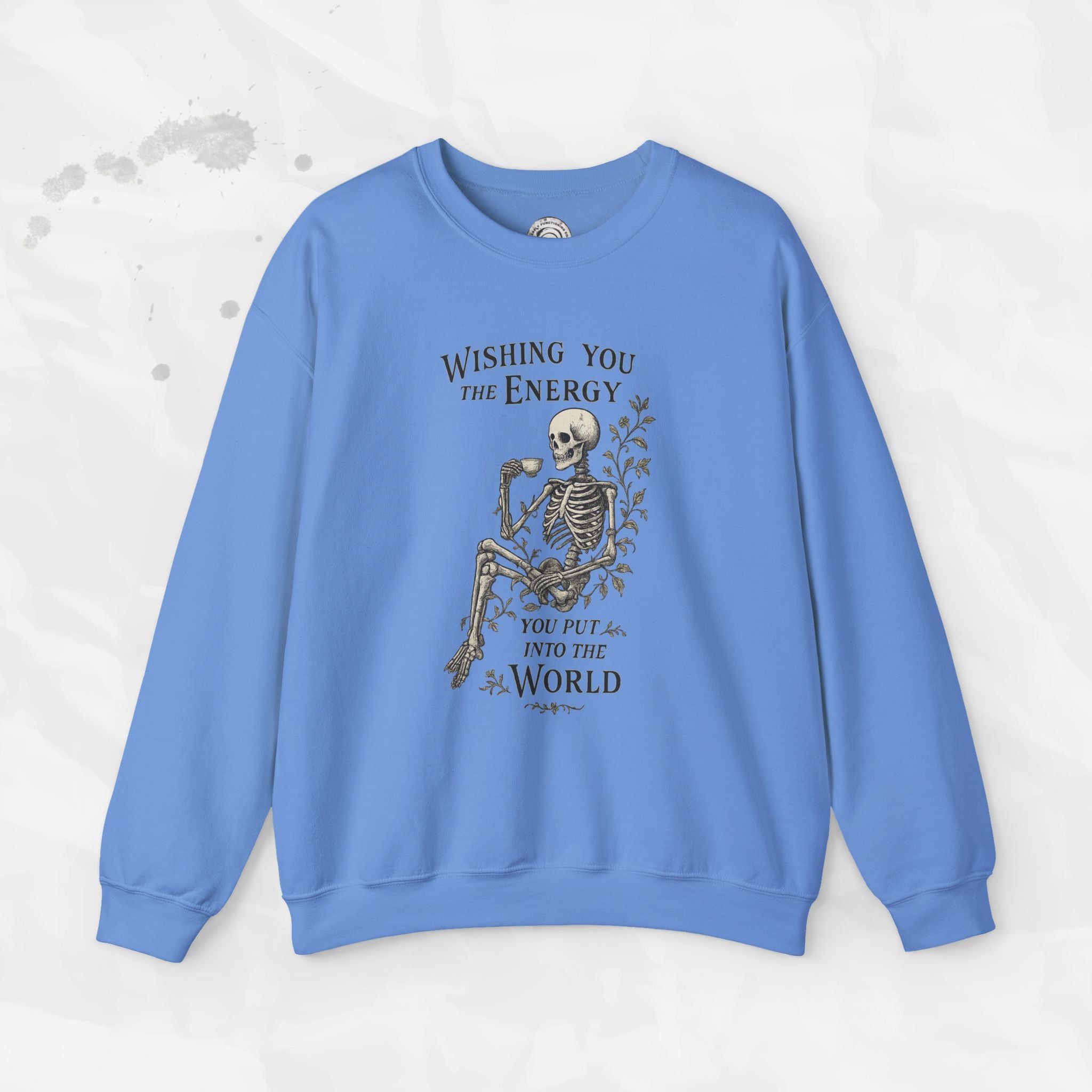 Wishing You the Energy - Crewneck Sweatshirt