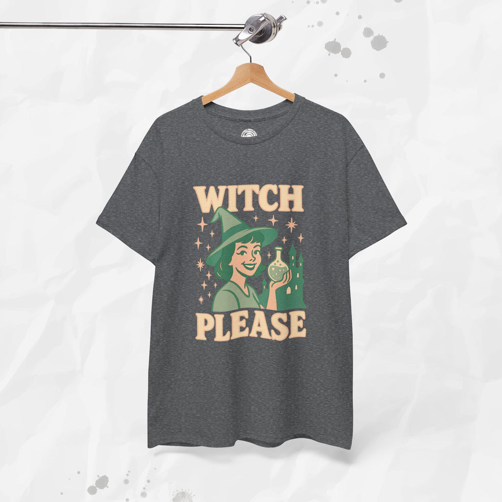 Witch, Please – T-Shirt