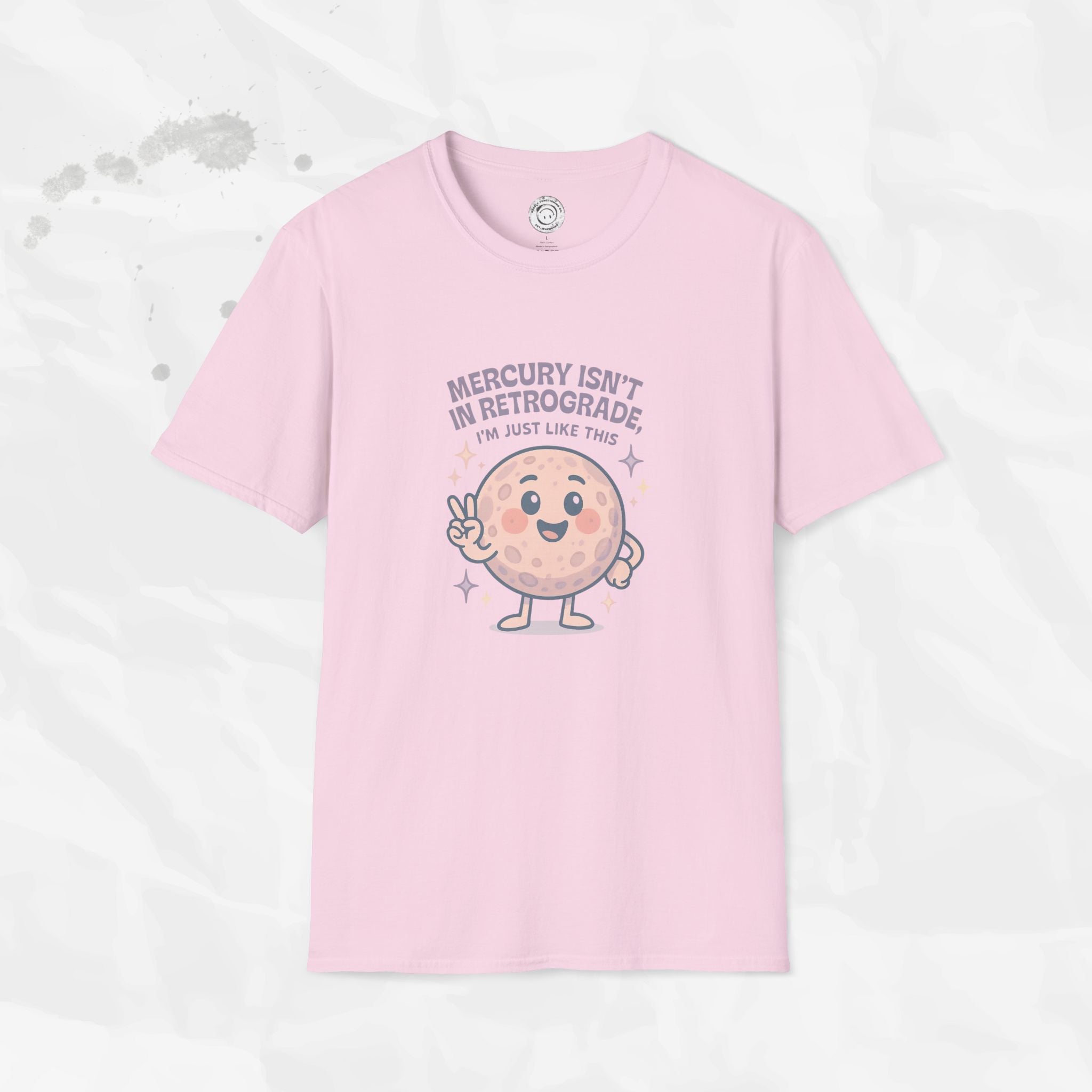 Mercury Isnt in Retrograde - T-Shirt