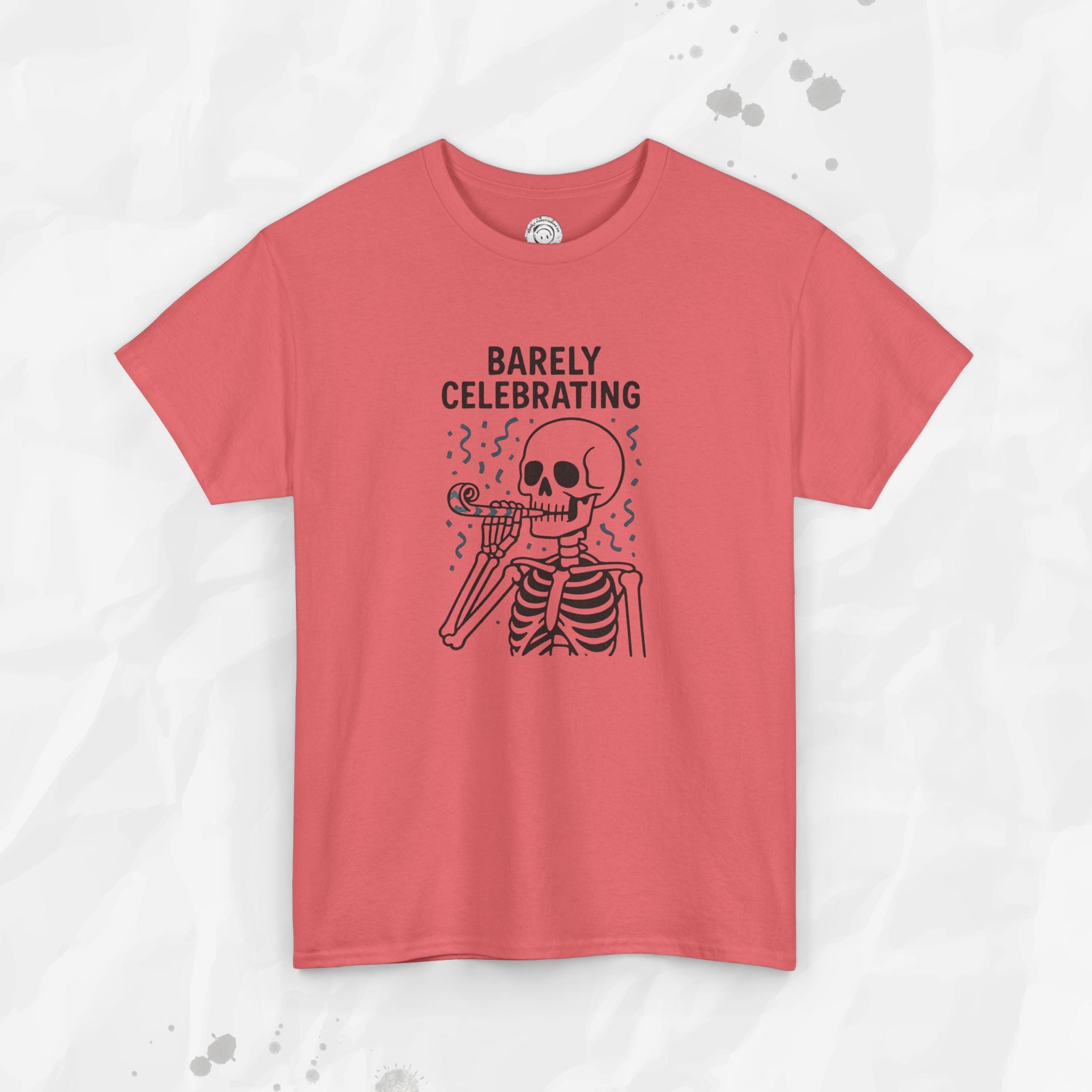 Barely Celebrating - T-Shirt