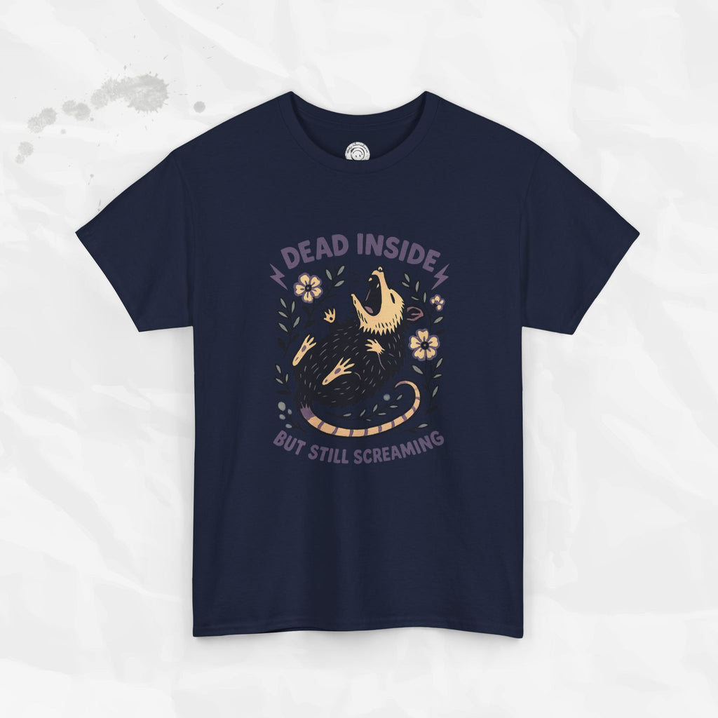 Dead Inside but Still Screaming – T-Shirt
