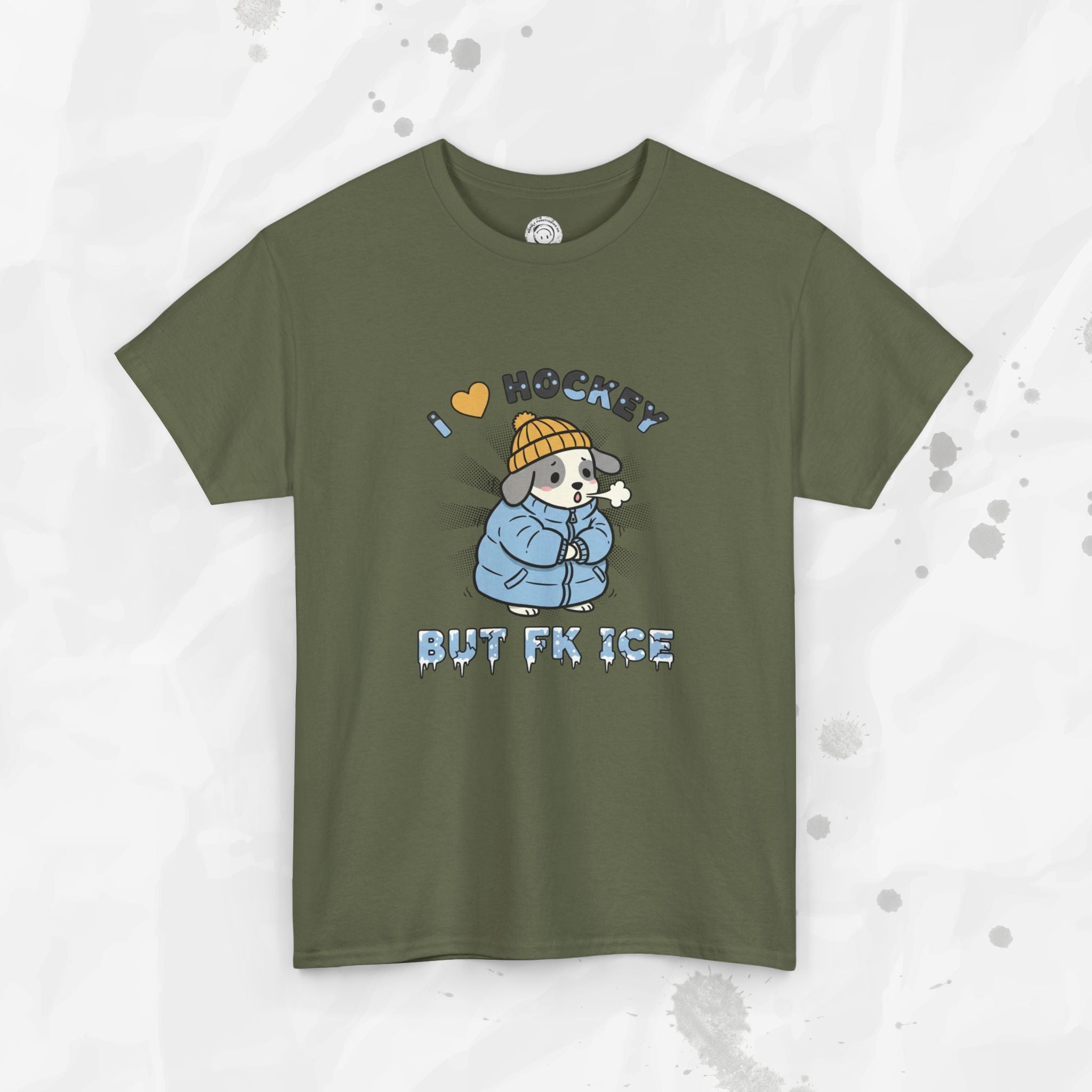 I ❤ Hockey But Fk ICE – T-Shirt