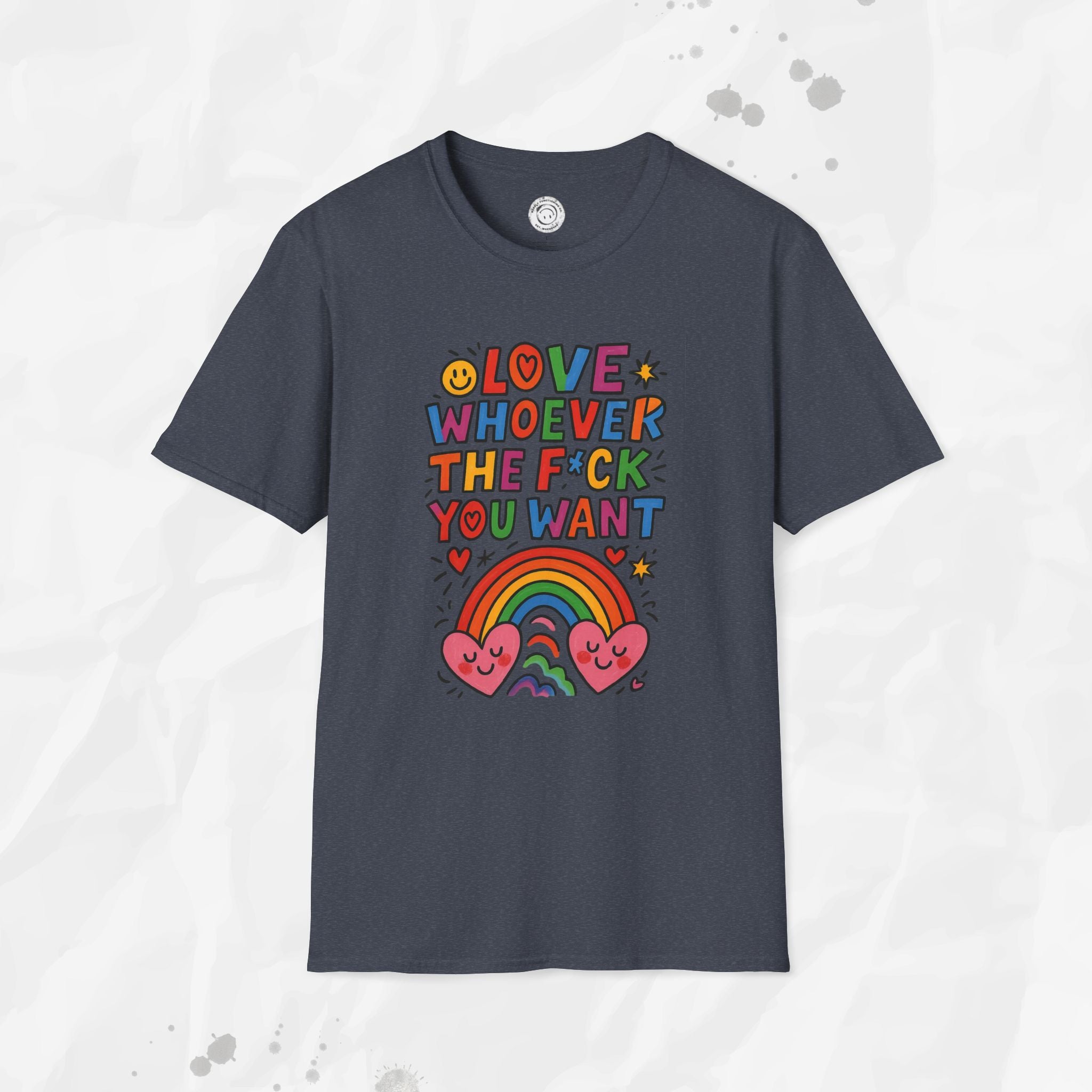 Love Whoever The F*ck You Want - T-Shirt