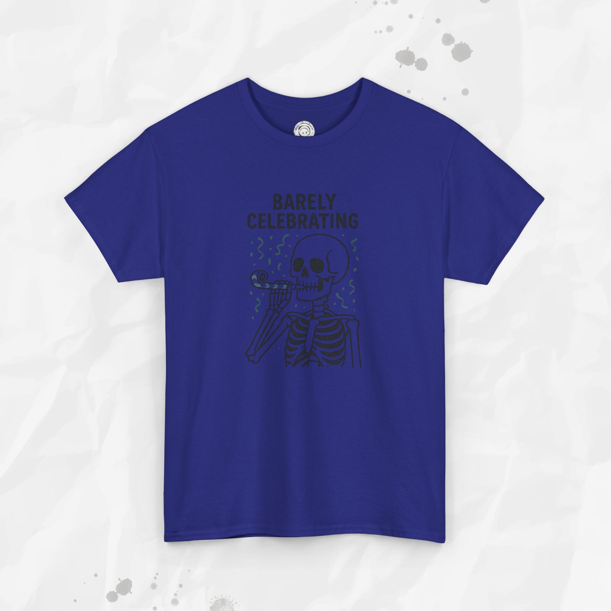Barely Celebrating - T-Shirt
