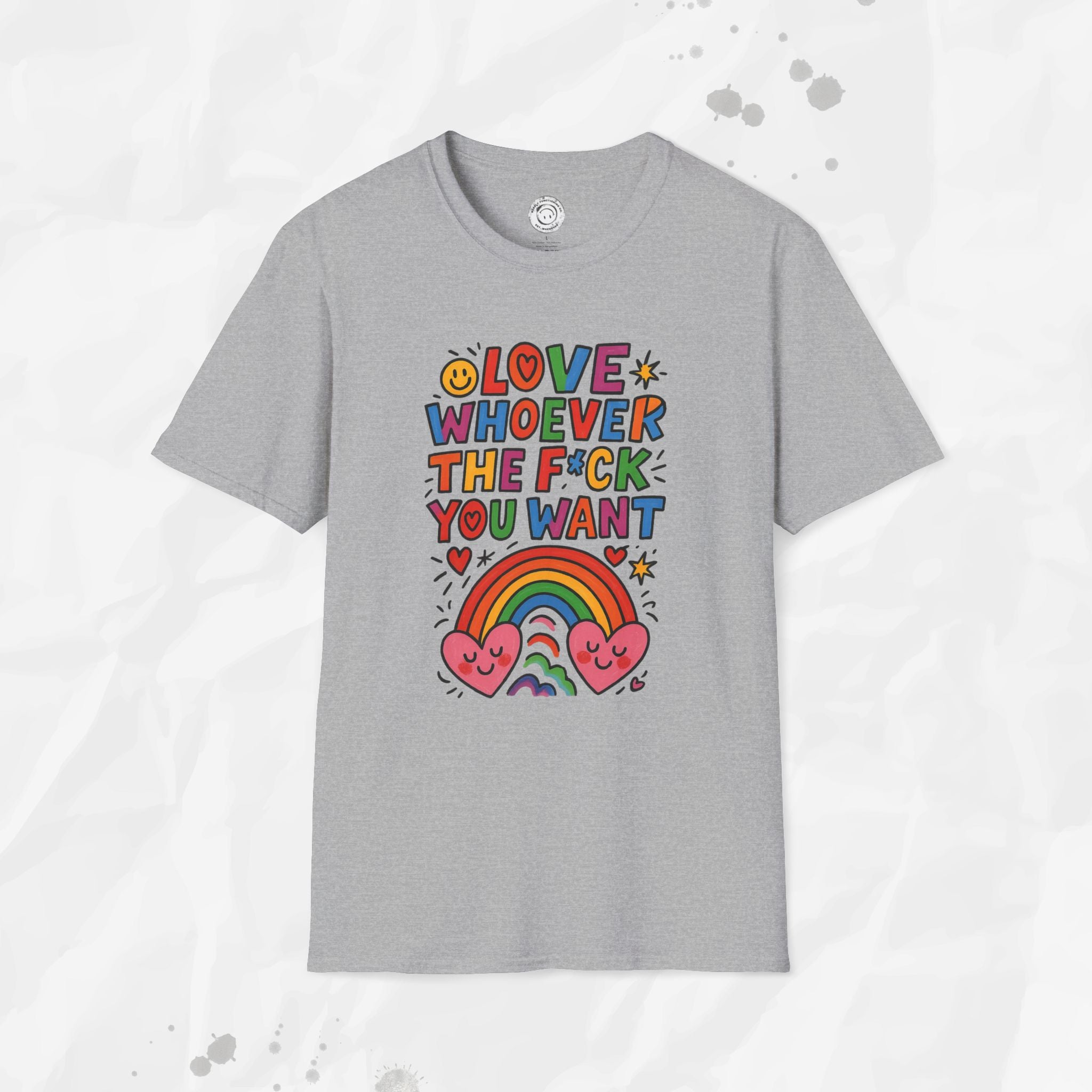 Love Whoever The F*ck You Want - T-Shirt