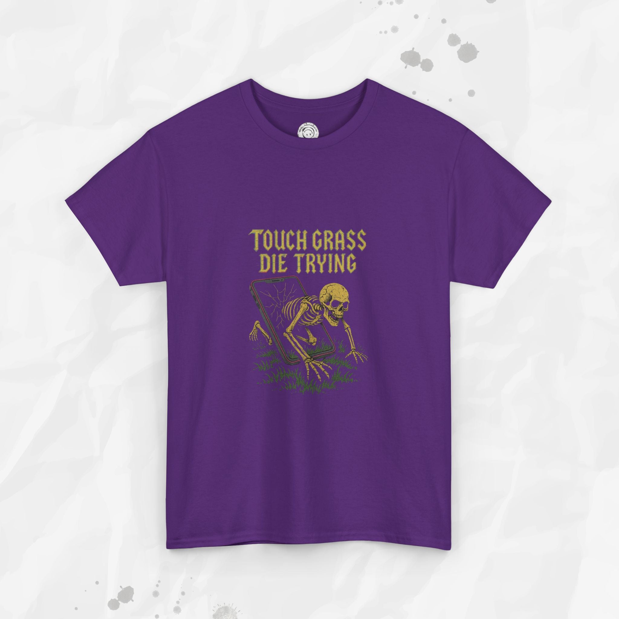 Touch Grass Die Trying - T-Shirt
