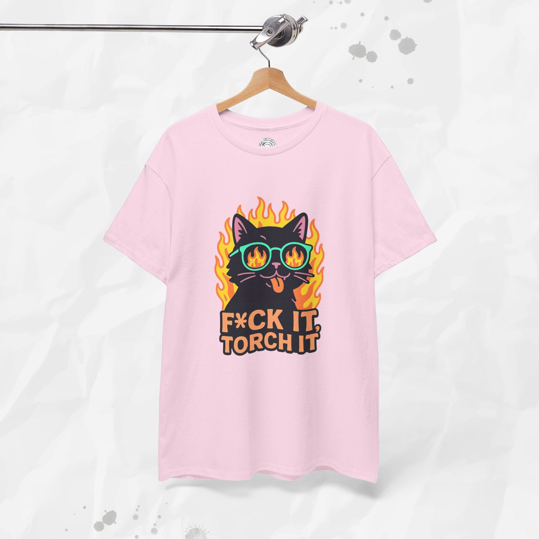 F*ck It, Torch It – T-Shirt