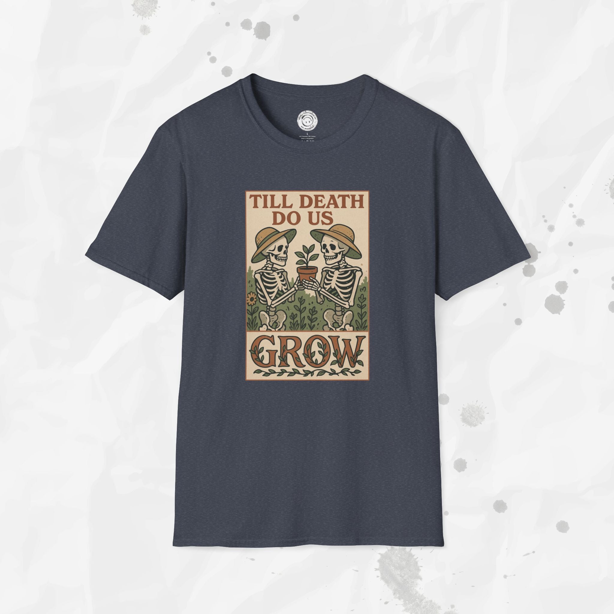 Till Death Do Us Grow - T-Shirt