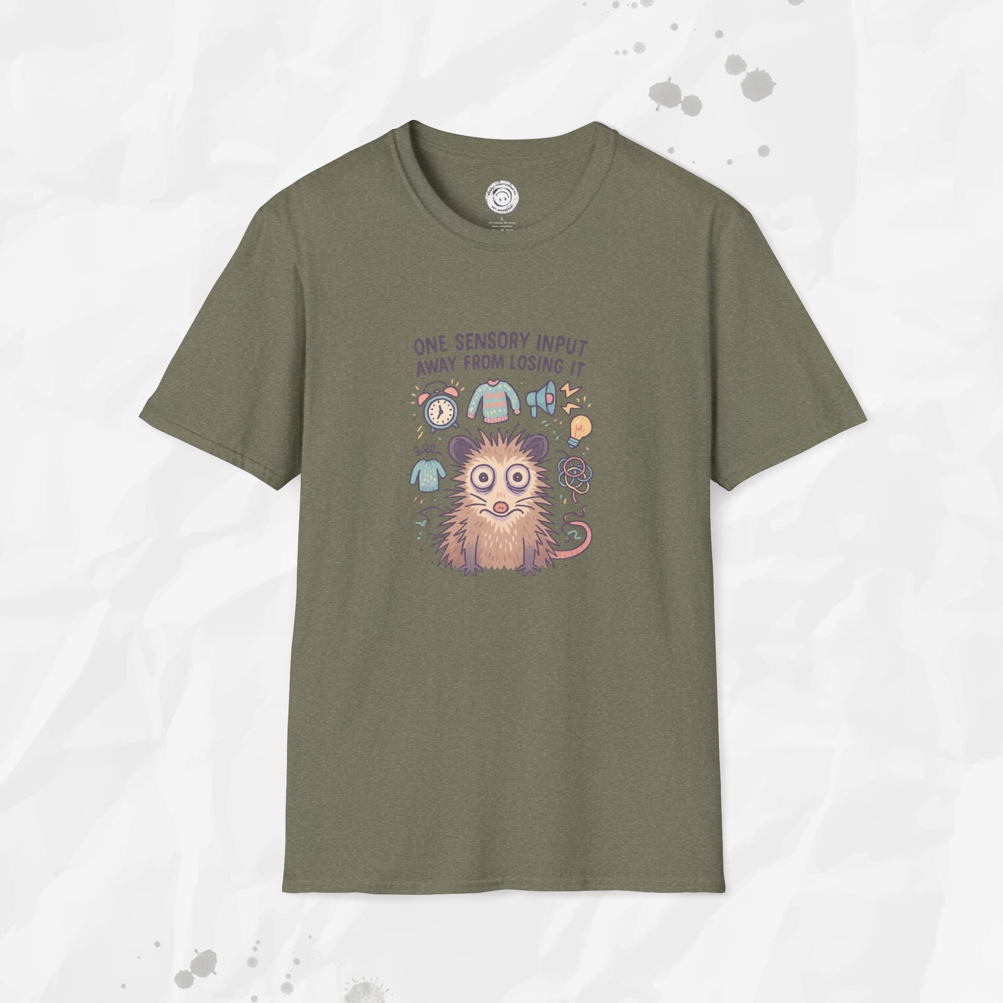 One Sensory Input Away - T-Shirt