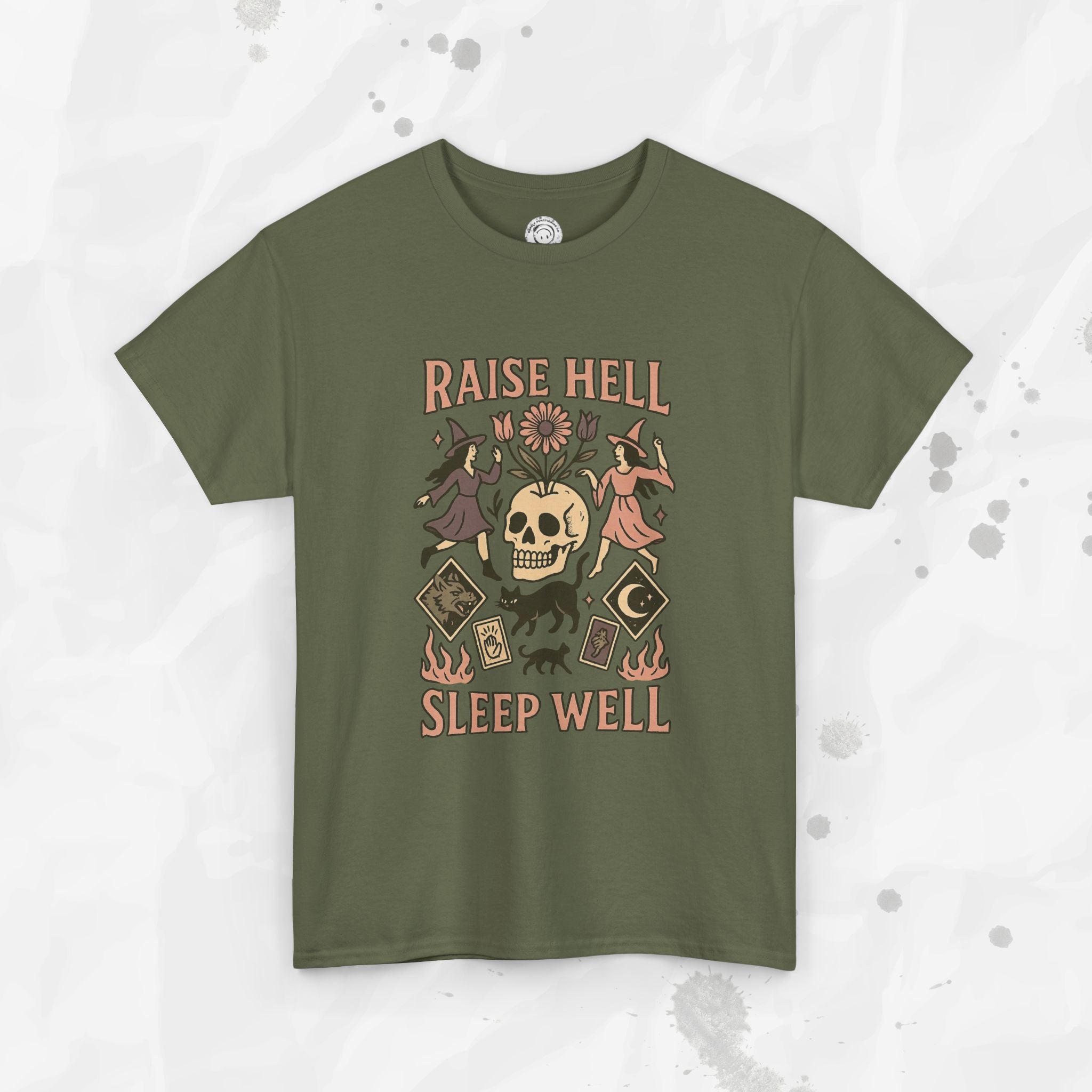 Raise Hell, Sleep Well – T-Shirt