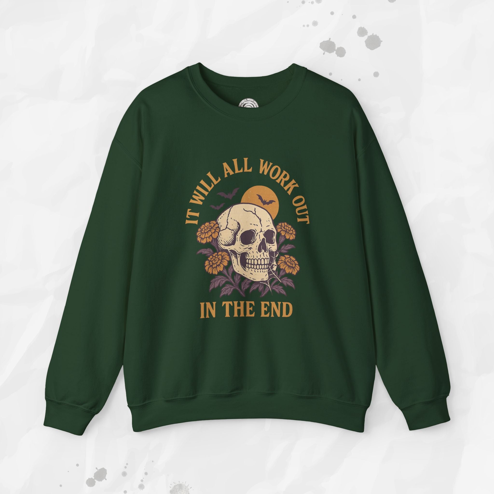 It Will All Work Out In The End - Crewneck Sweatshirt