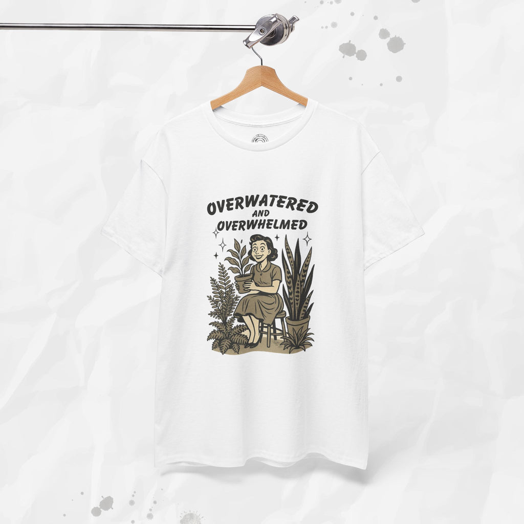 Overwatered and Overwhelmed - T-Shirt