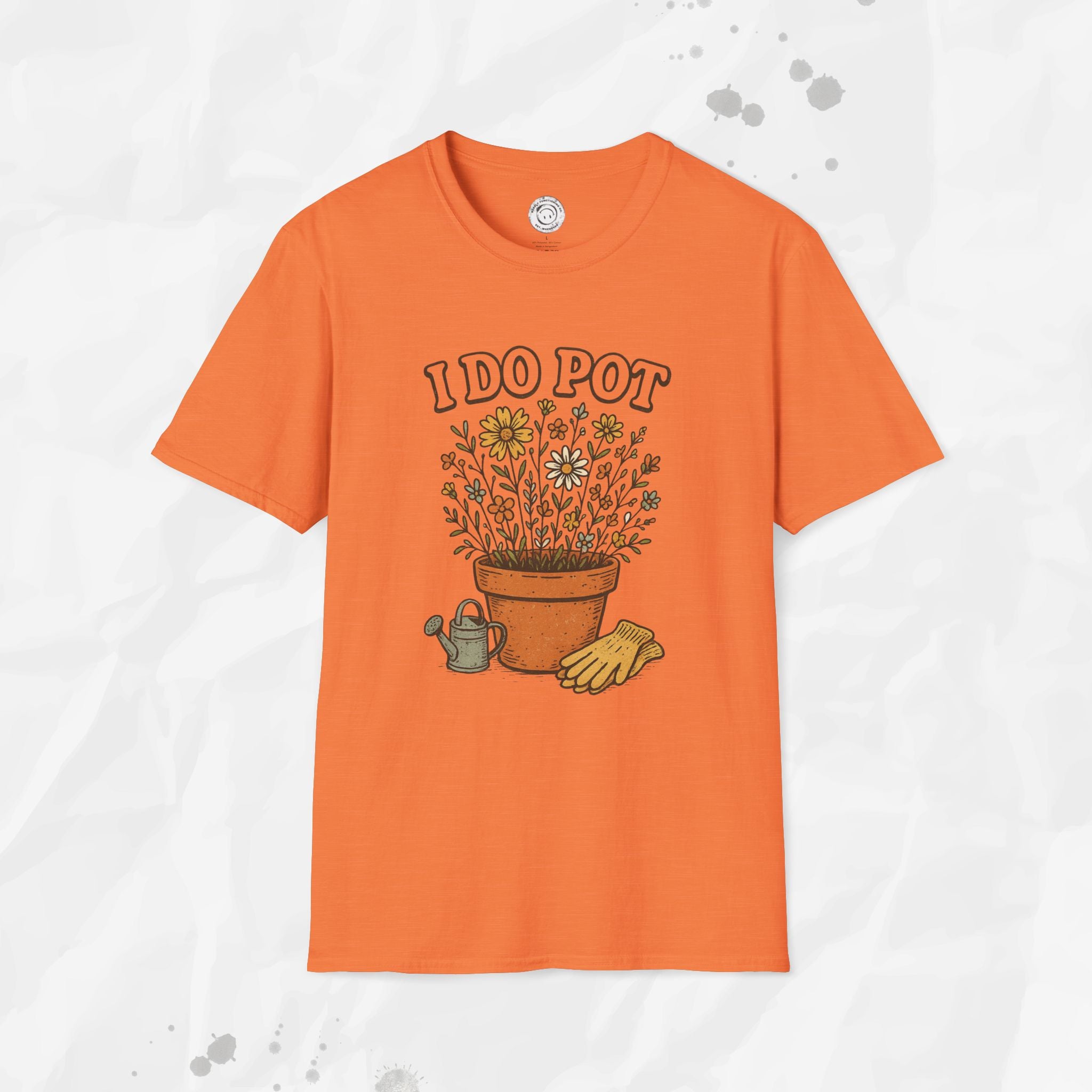 I Do Pot - T-Shirt