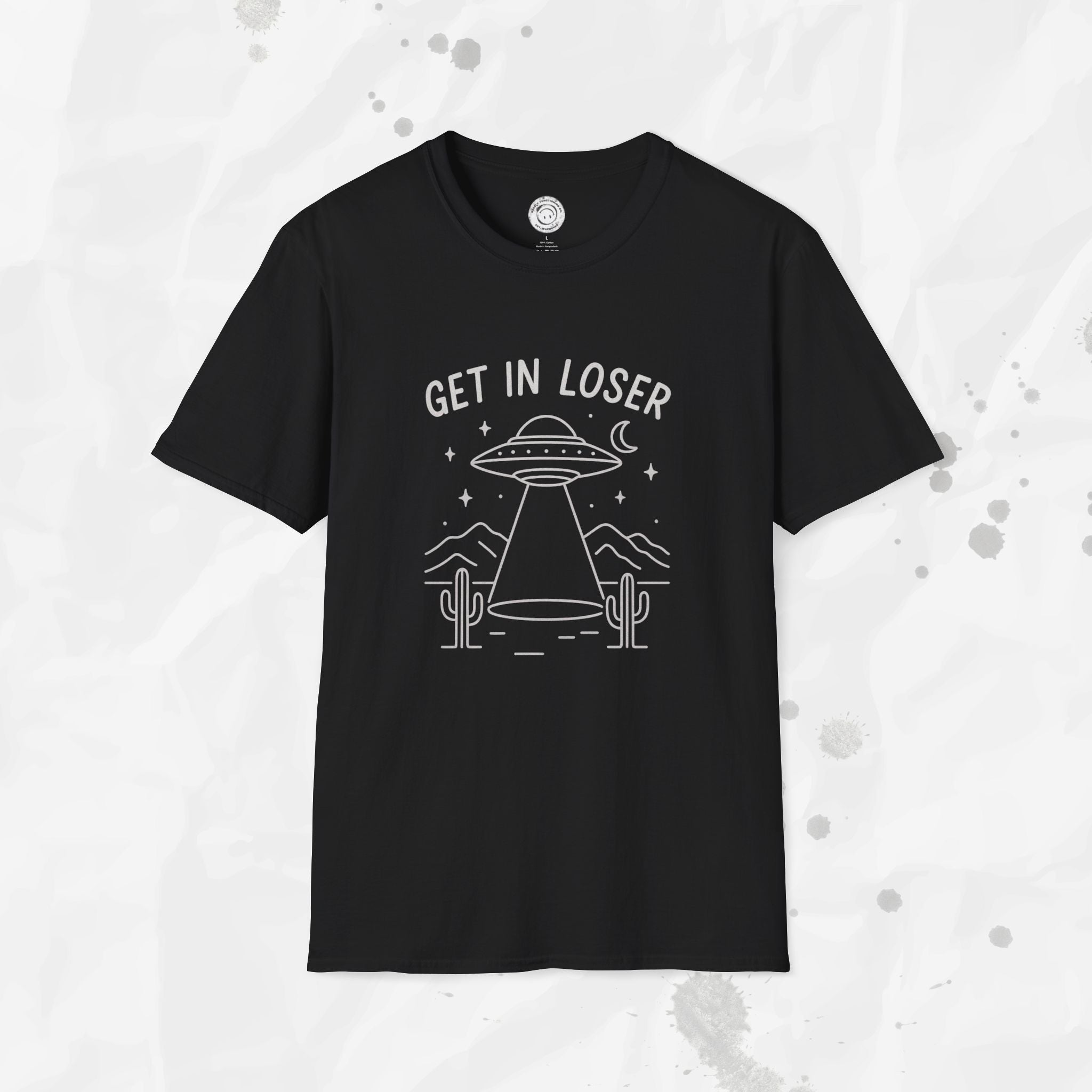 Get In Loser - T-Shirt