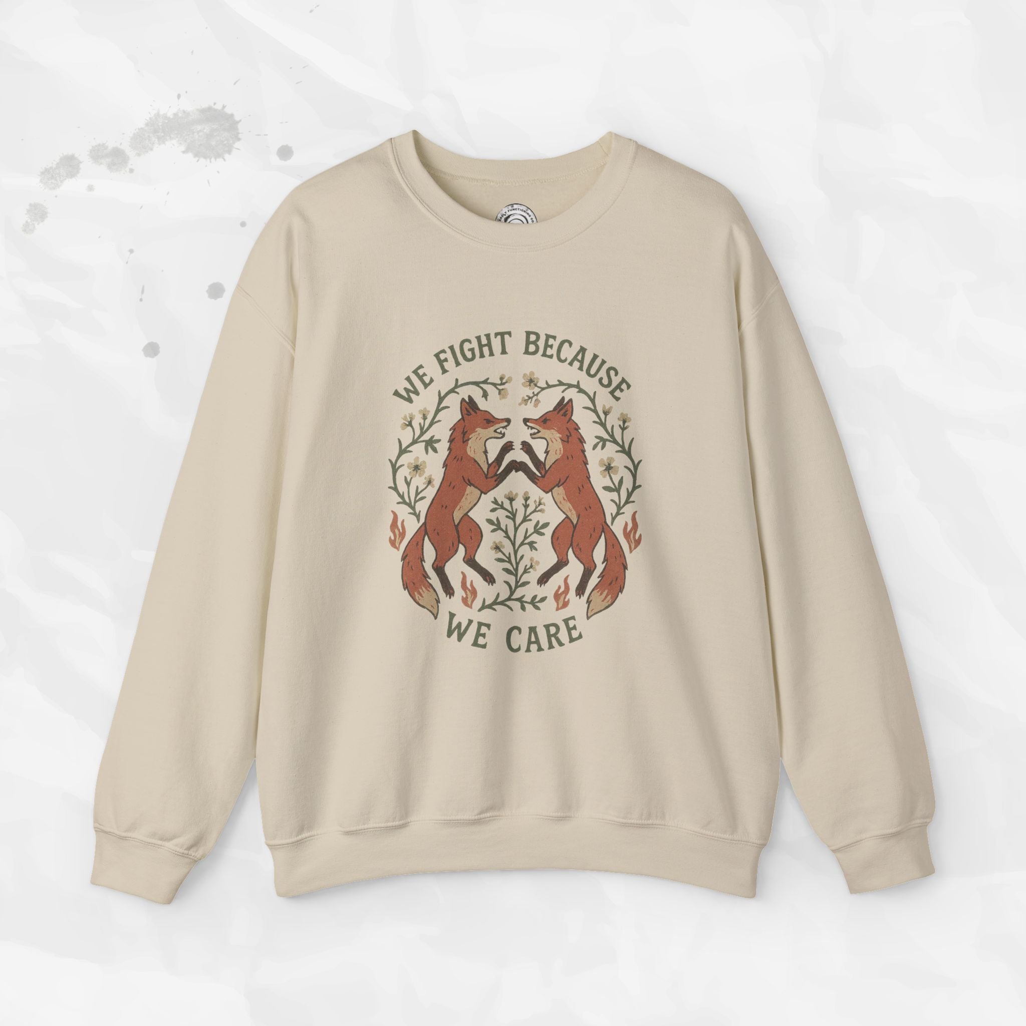 We Fight Because We Care - Crewneck Sweatshirt