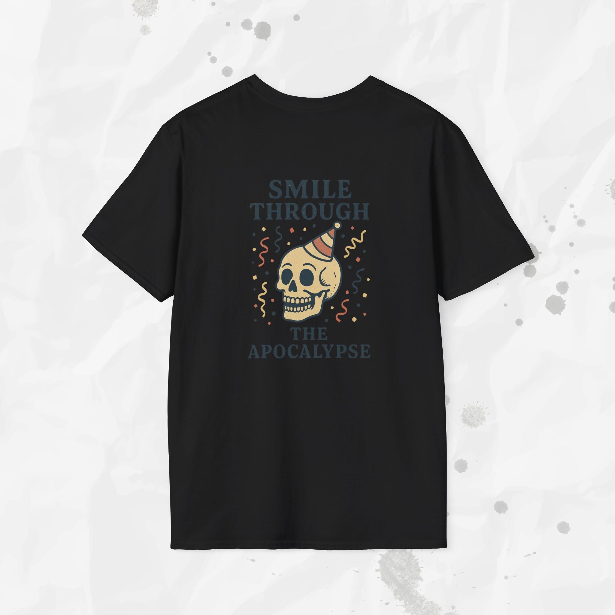 Smile Through the Apocalypse - T-Shirt