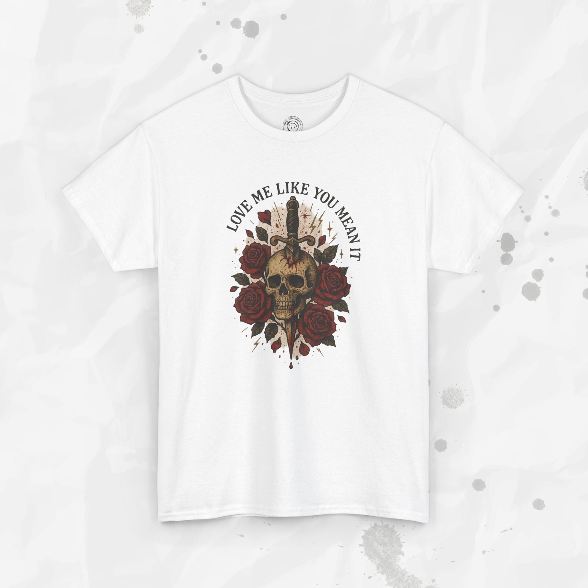 Love Me Like You Mean It - T-Shirt