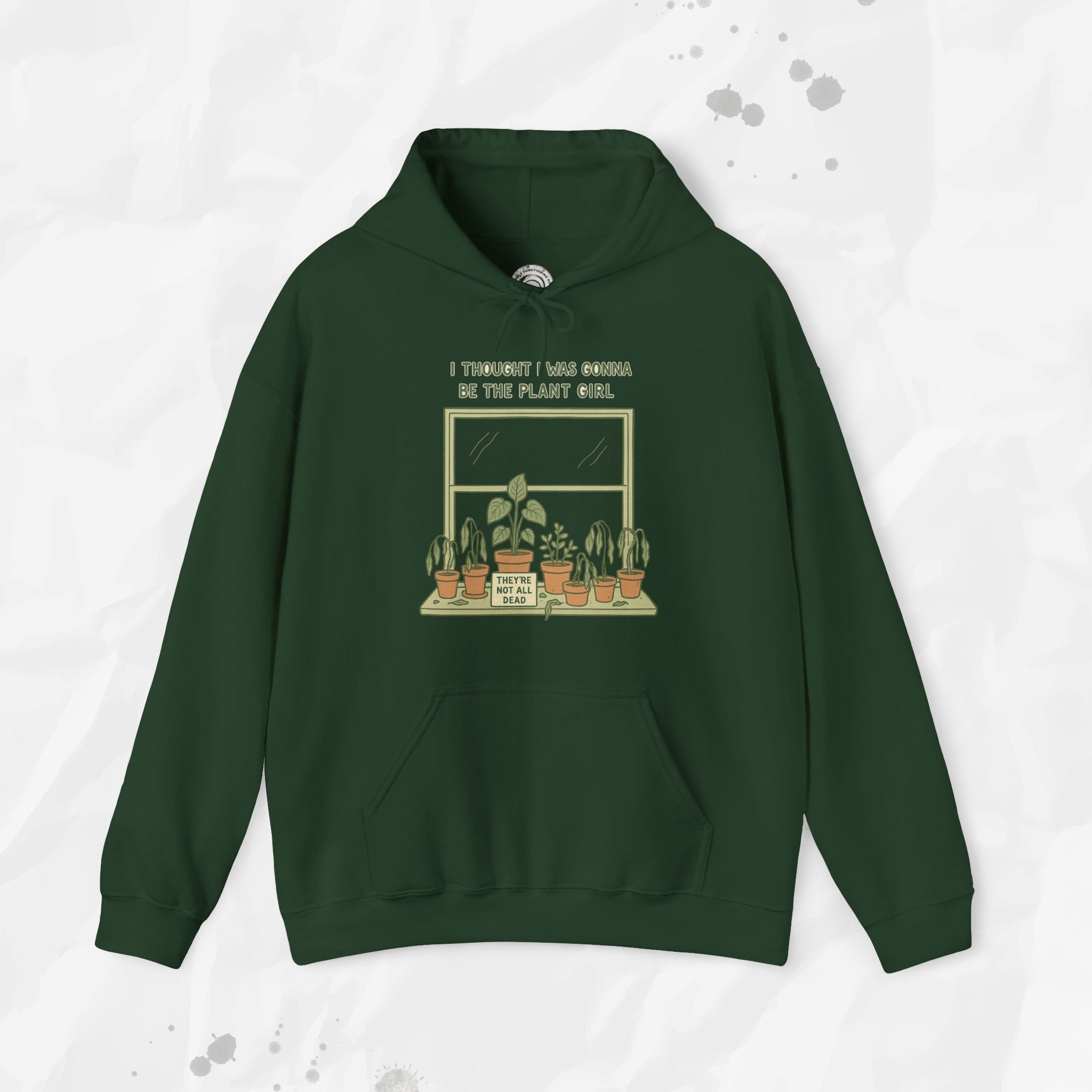 I Thought I Was Gonna Be the Plant Girl - Hoodie