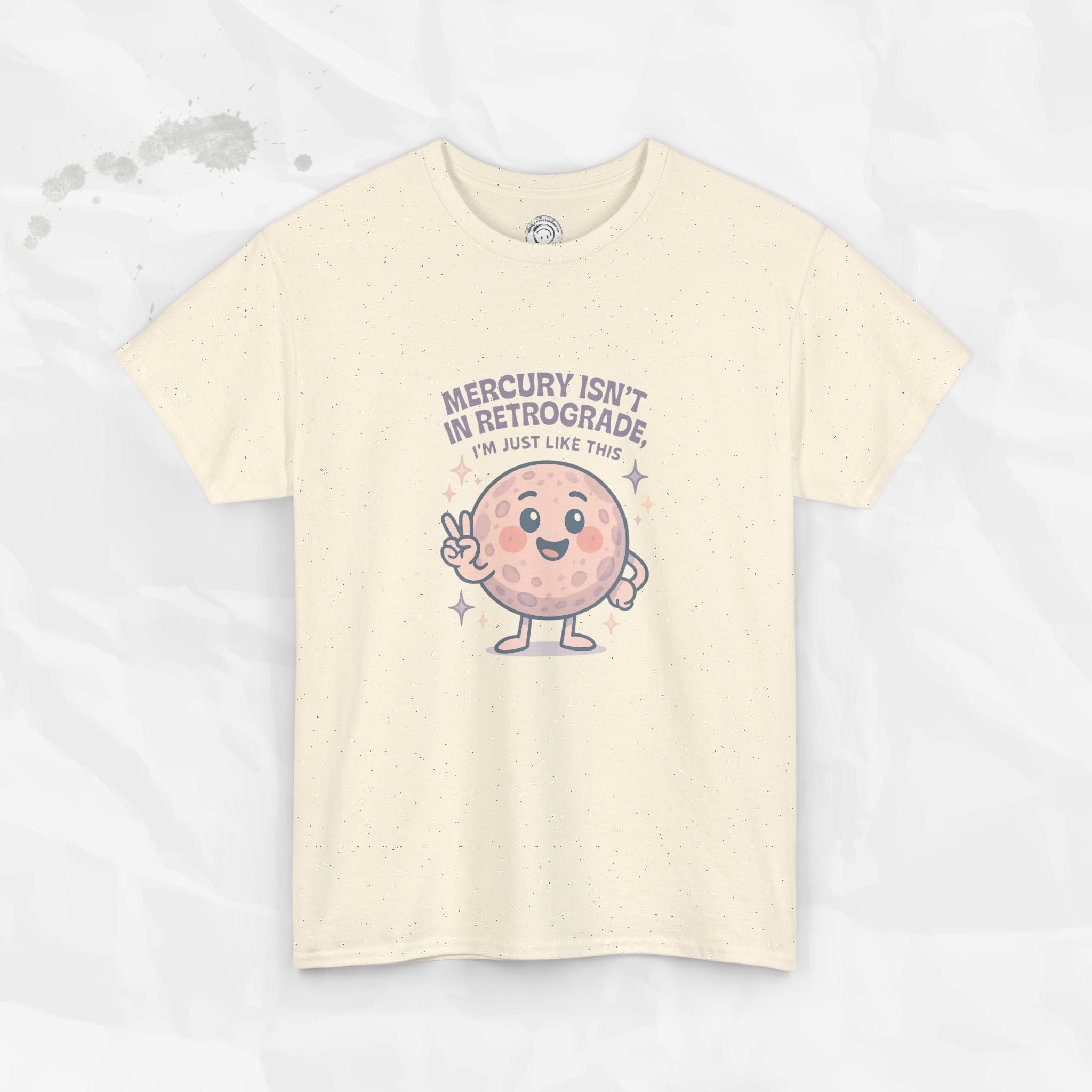 Mercury Isnt in Retrograde - T-Shirt