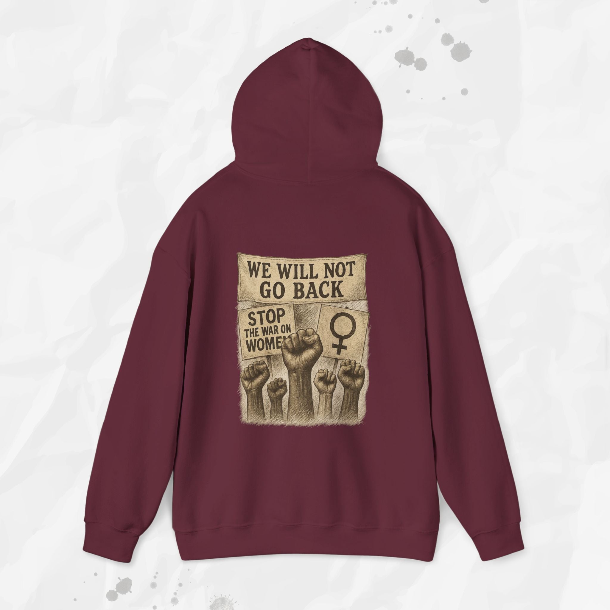 We Will Not Go Back - Hoodie