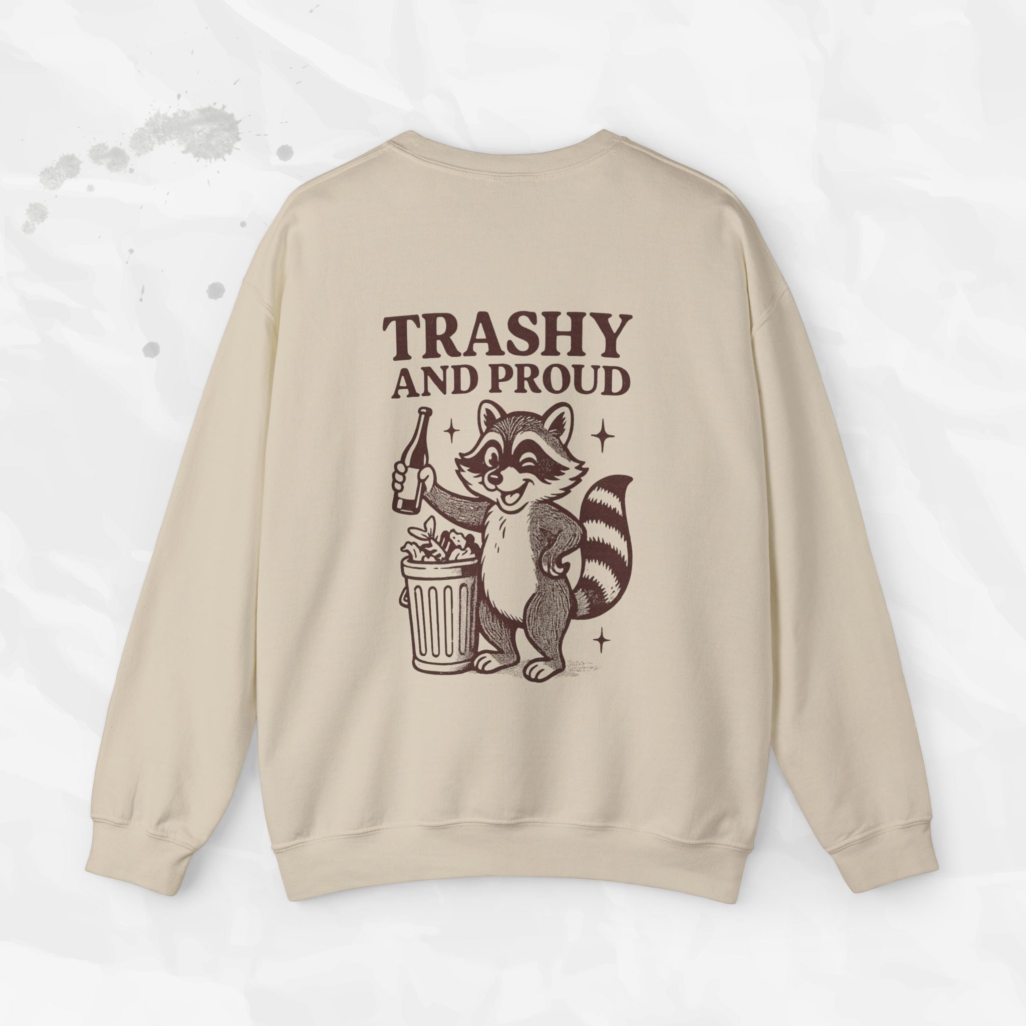 Trashy and Proud - Crewneck Sweatshirt