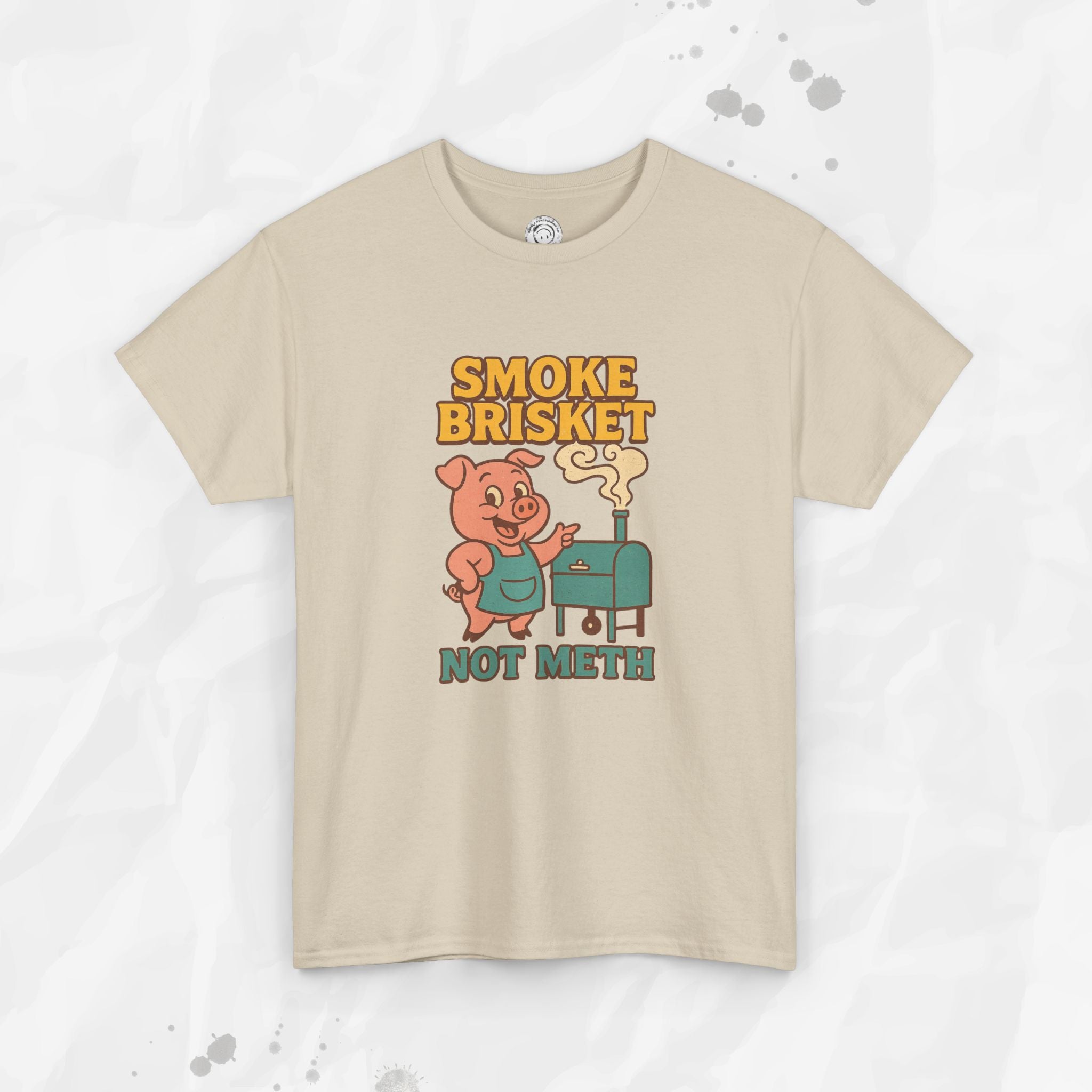 Smoke Brisket Not Meth – T-Shirt