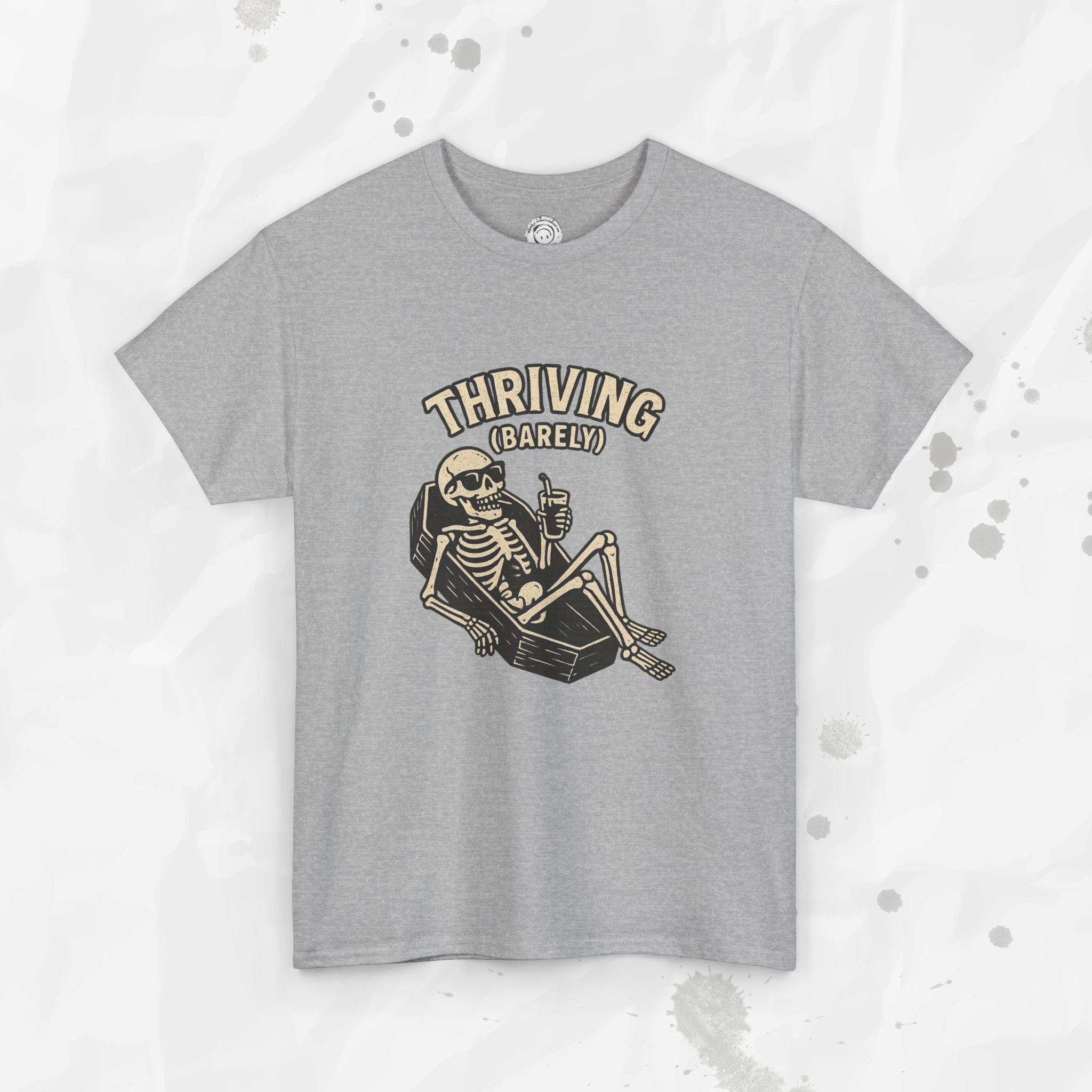 Thriving (Barely) – T-Shirt