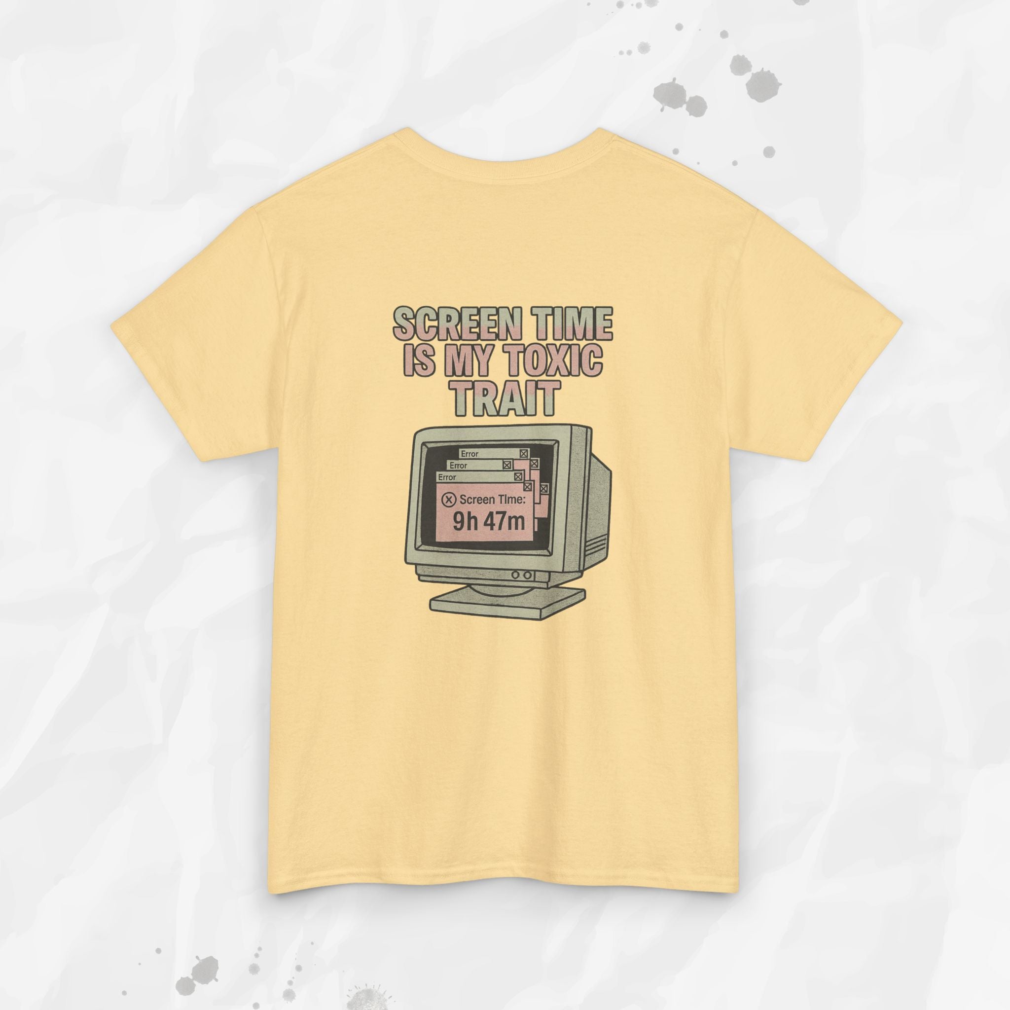 Screen Time Is My Toxic Trait - T-Shirt