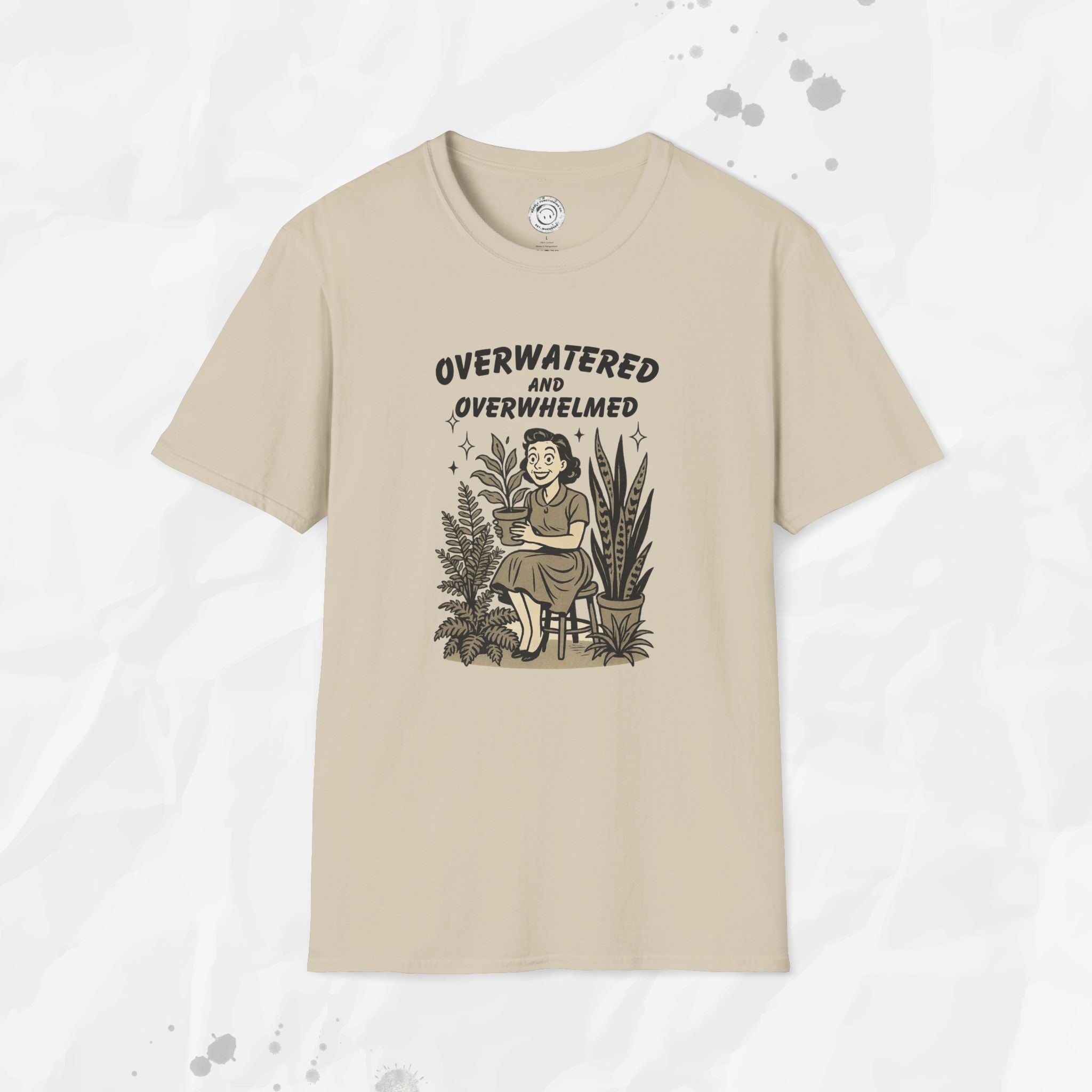 Overwatered and Overwhelmed - T-Shirt