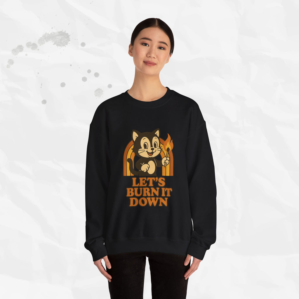 Let’s Burn It Down – Crewneck Sweatshirt