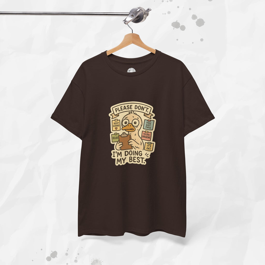 Please Don't I'm Doing My Best - T-Shirt