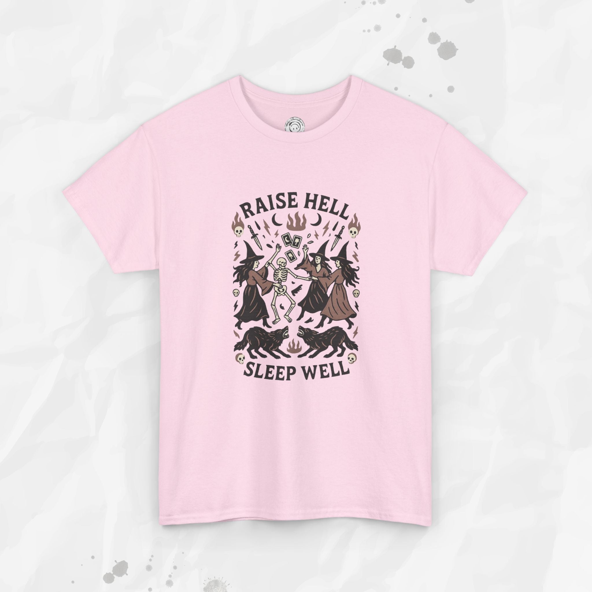 Raise Hell, Sleep Well – T-Shirt