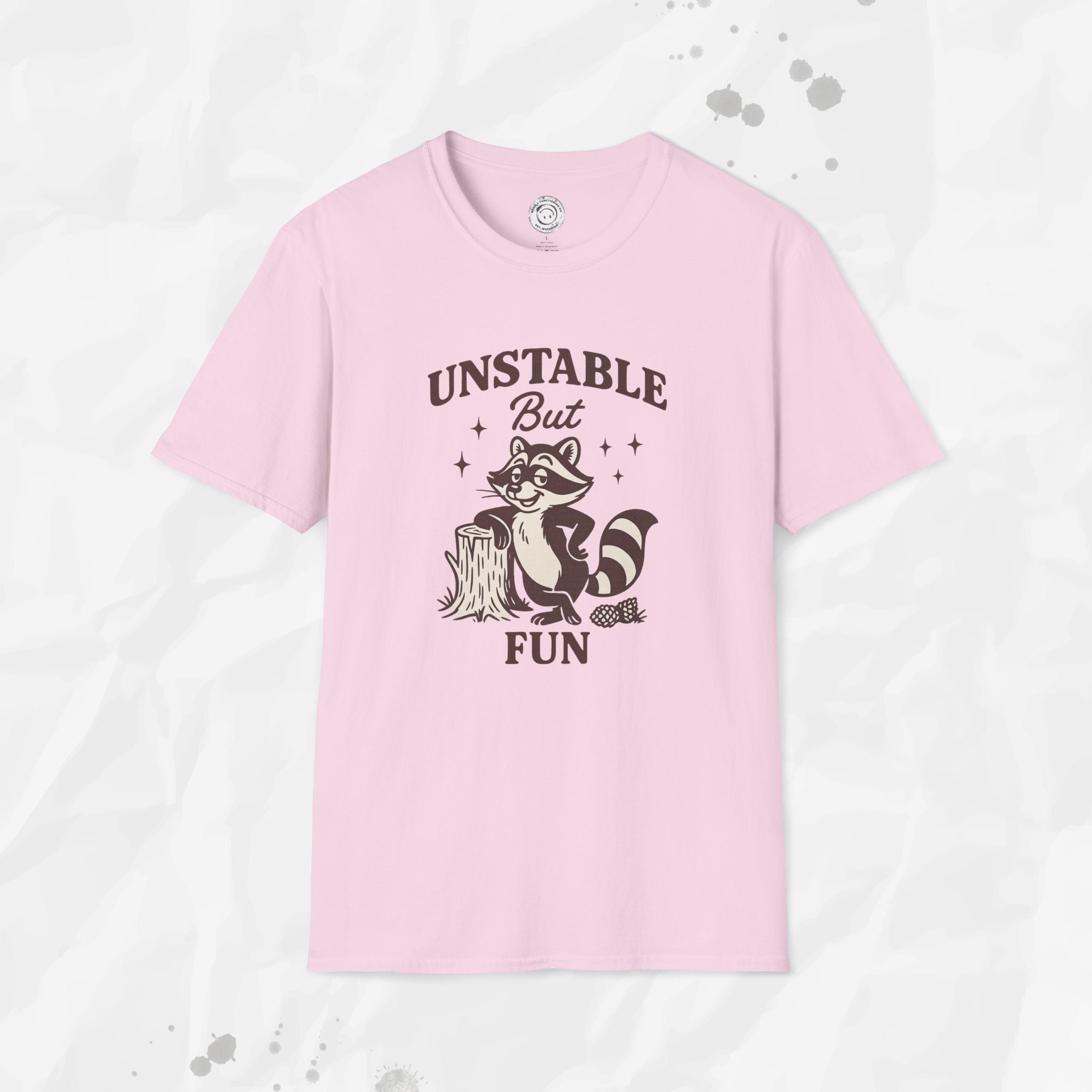 Unstable But Fun - T-Shirt