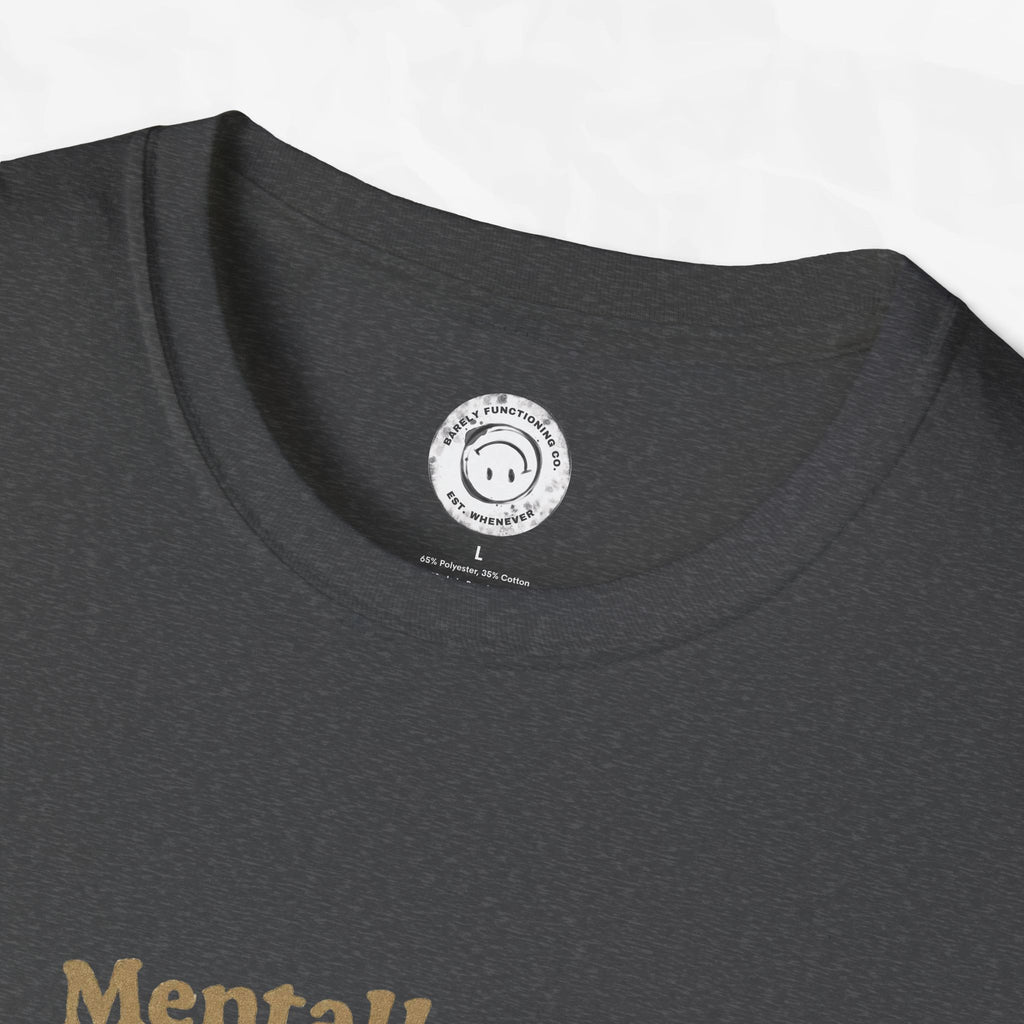 Mentally I'm a Houseplant - T-Shirt